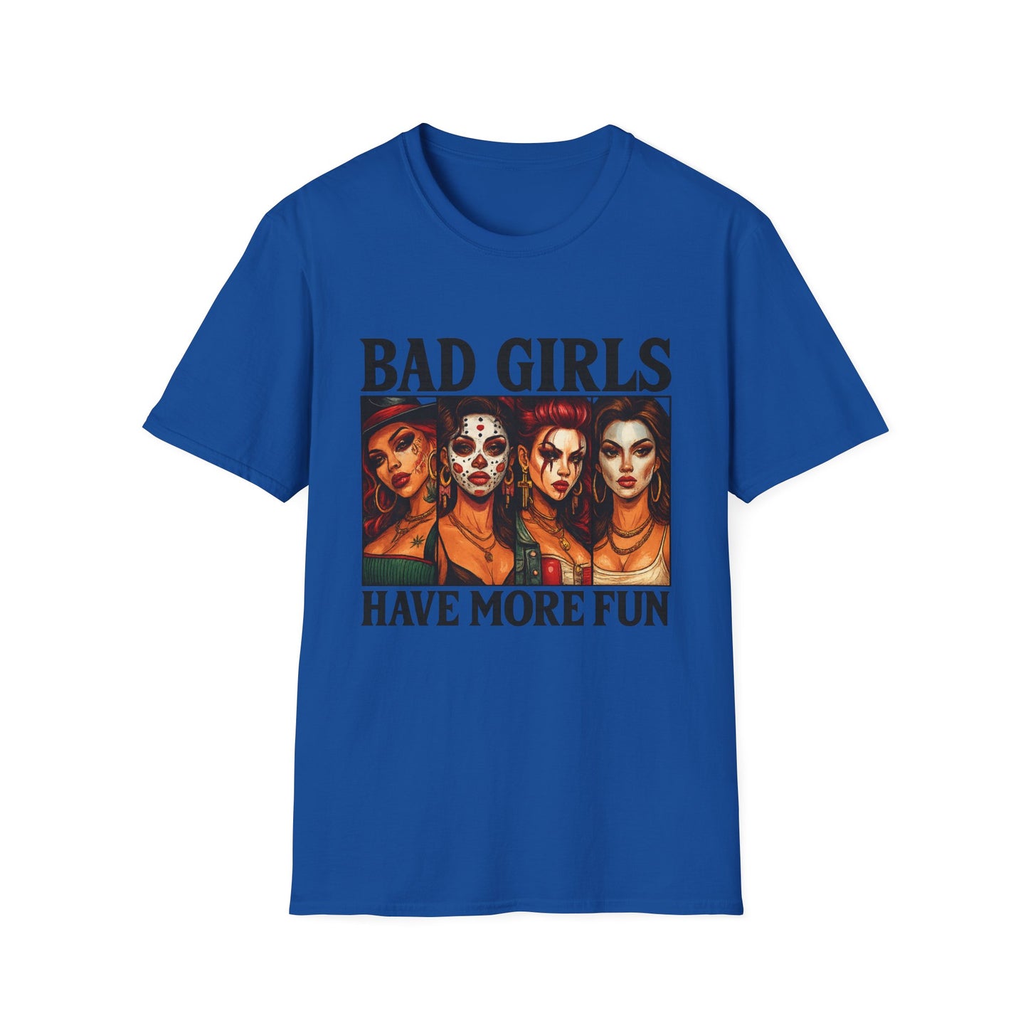 Bad Girls Have More Fun Unisex Softstyle T-Shirt, Trendy Tee, Fun Graphic Shirt, Gift for Women, Casual Wear, Party Outfit