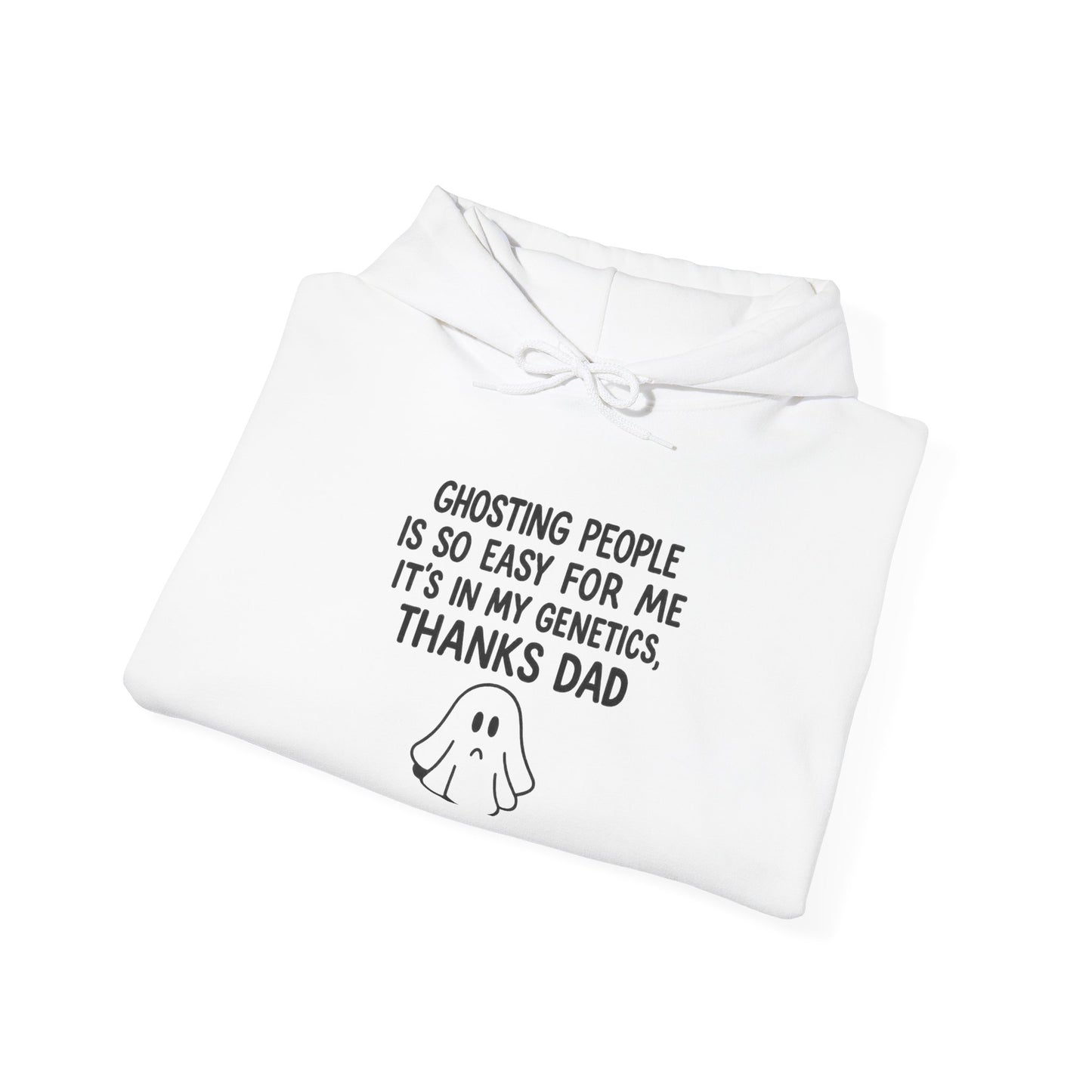 Funny Ghosting Dad Sweatshirt, Unisex Hoodie for Dad, Gift for Father’s Day, Casual Wear, Quirky Humor Clothing