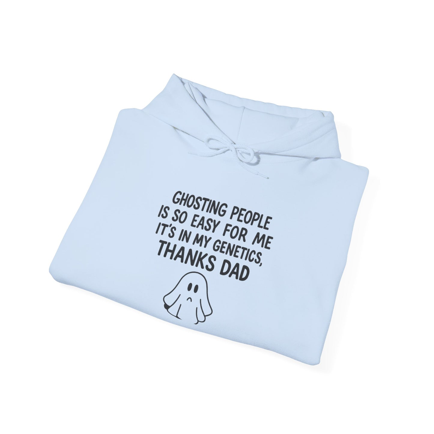 Funny Ghosting Dad Sweatshirt, Unisex Hoodie for Dad, Gift for Father’s Day, Casual Wear, Quirky Humor Clothing
