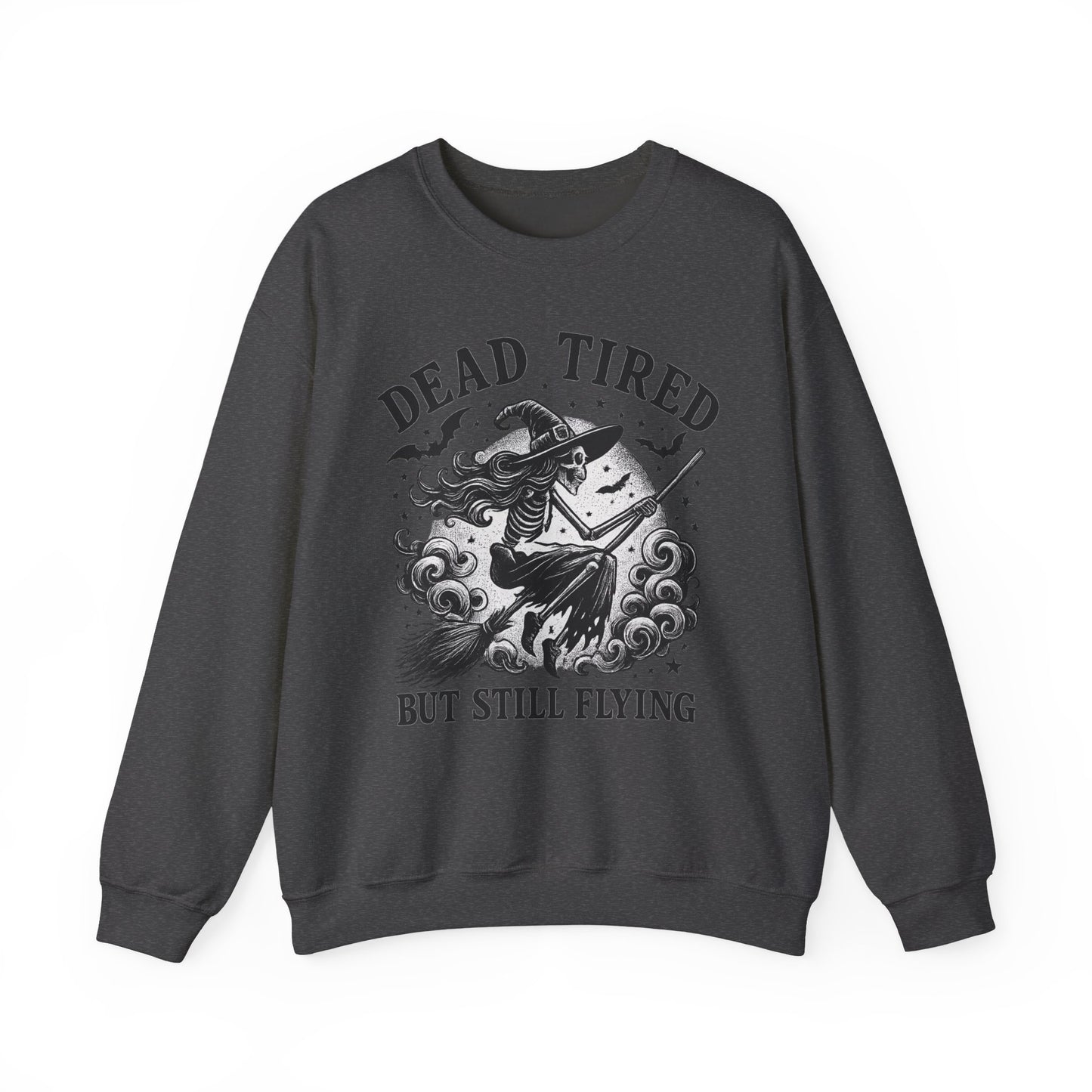 Dead Tired But Still Flying Sweatshirt | Unisex Crewneck | Cozy Halloween Apparel, Witchy Gift, Fall Fashion, Spooky Season