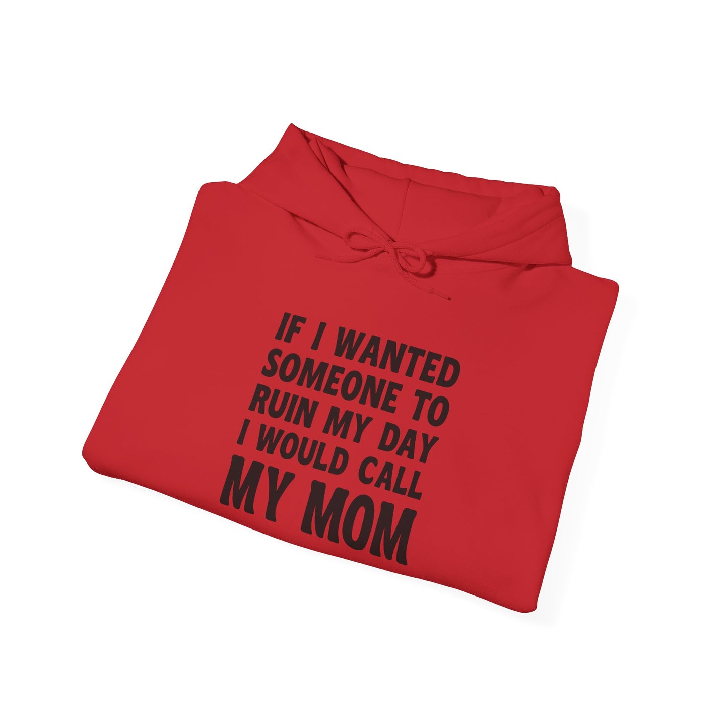Funny Mom Quote Hoodie, Gift for Mom, Unisex Sweatshirt, Casual Wear, Mother's Day Gift, Humor Clothing, Family Hoodie