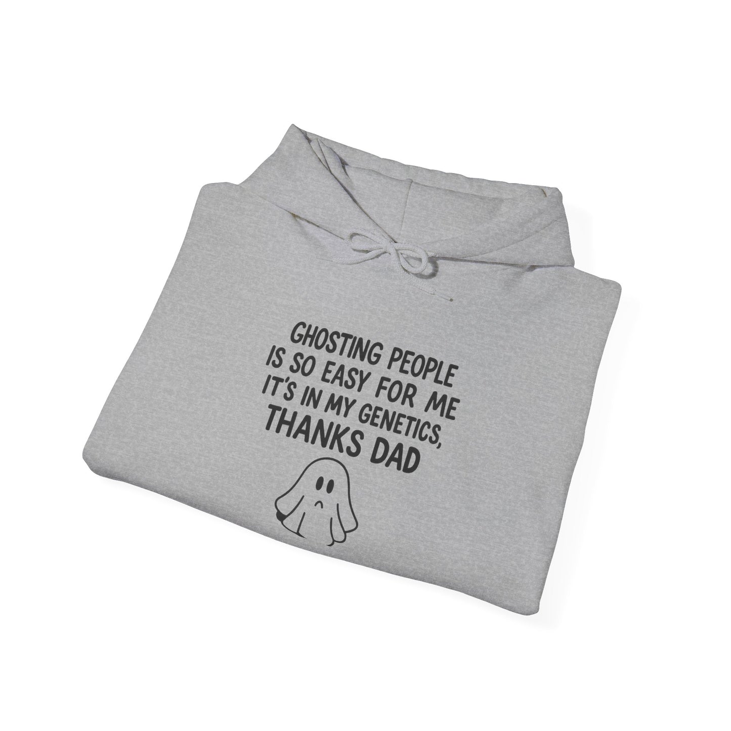 Funny Ghosting Dad Sweatshirt, Unisex Hoodie for Dad, Gift for Father’s Day, Casual Wear, Quirky Humor Clothing