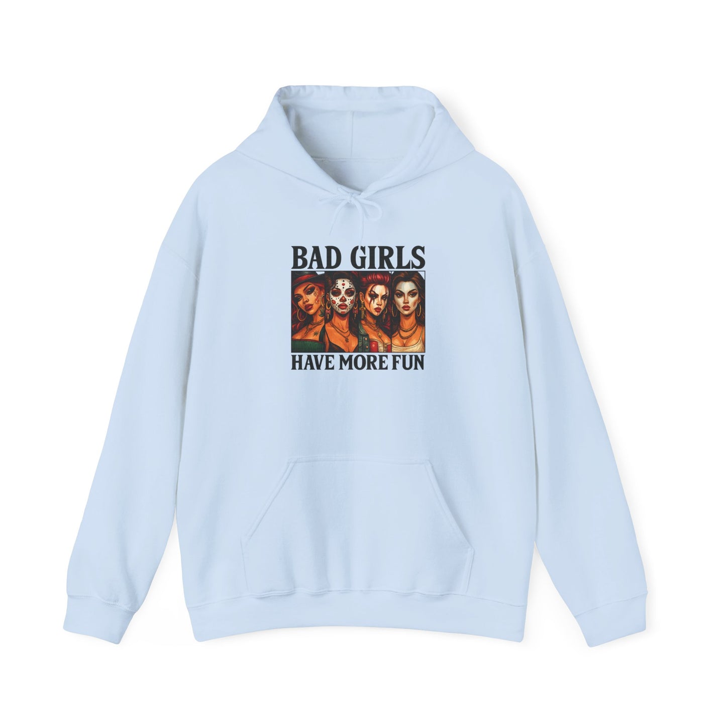 Bad Girls Sweatshirt | Unisex Hooded Sweatshirt for Fashion Lovers | Perfect Gift for Friends, Fun Casual Wear, Trendy Street Style
