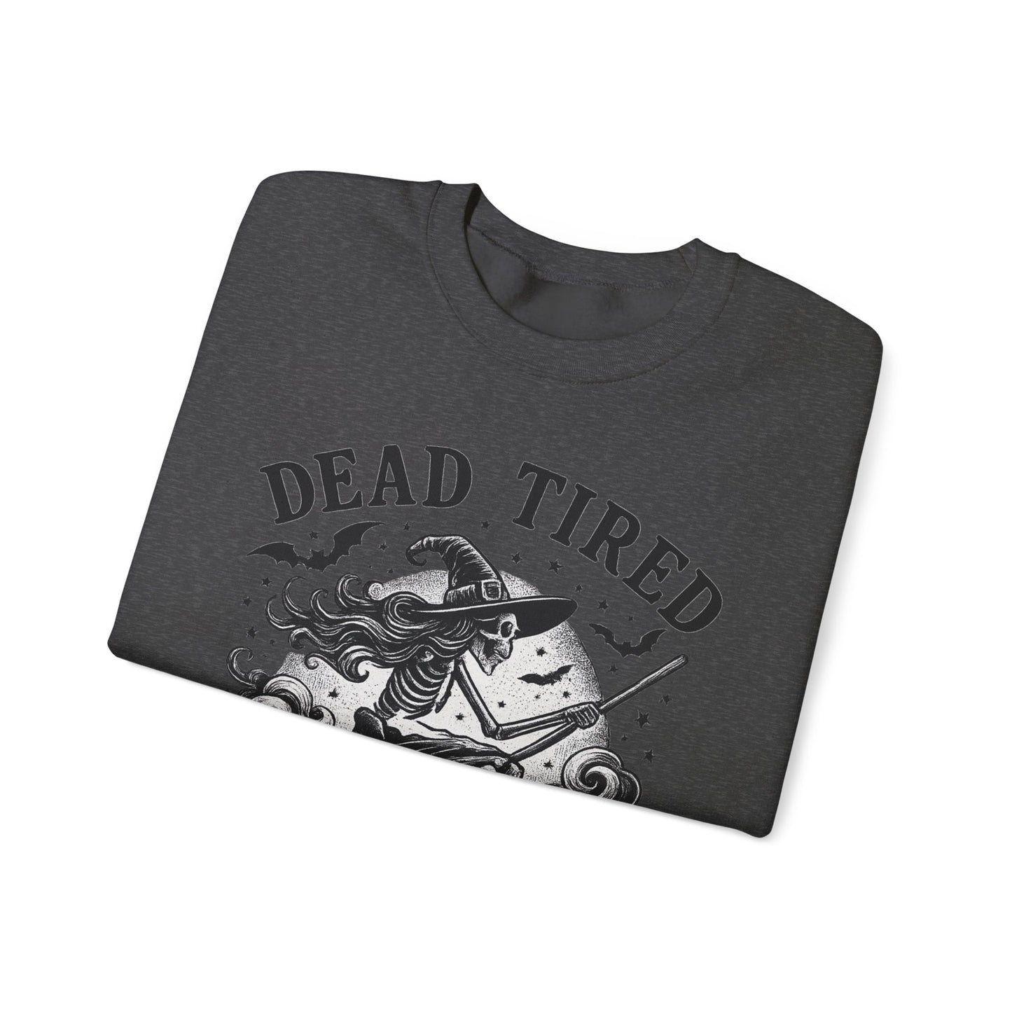 Dead Tired But Still Flying Sweatshirt | Unisex Crewneck | Cozy Halloween Apparel, Witchy Gift, Fall Fashion, Spooky Season
