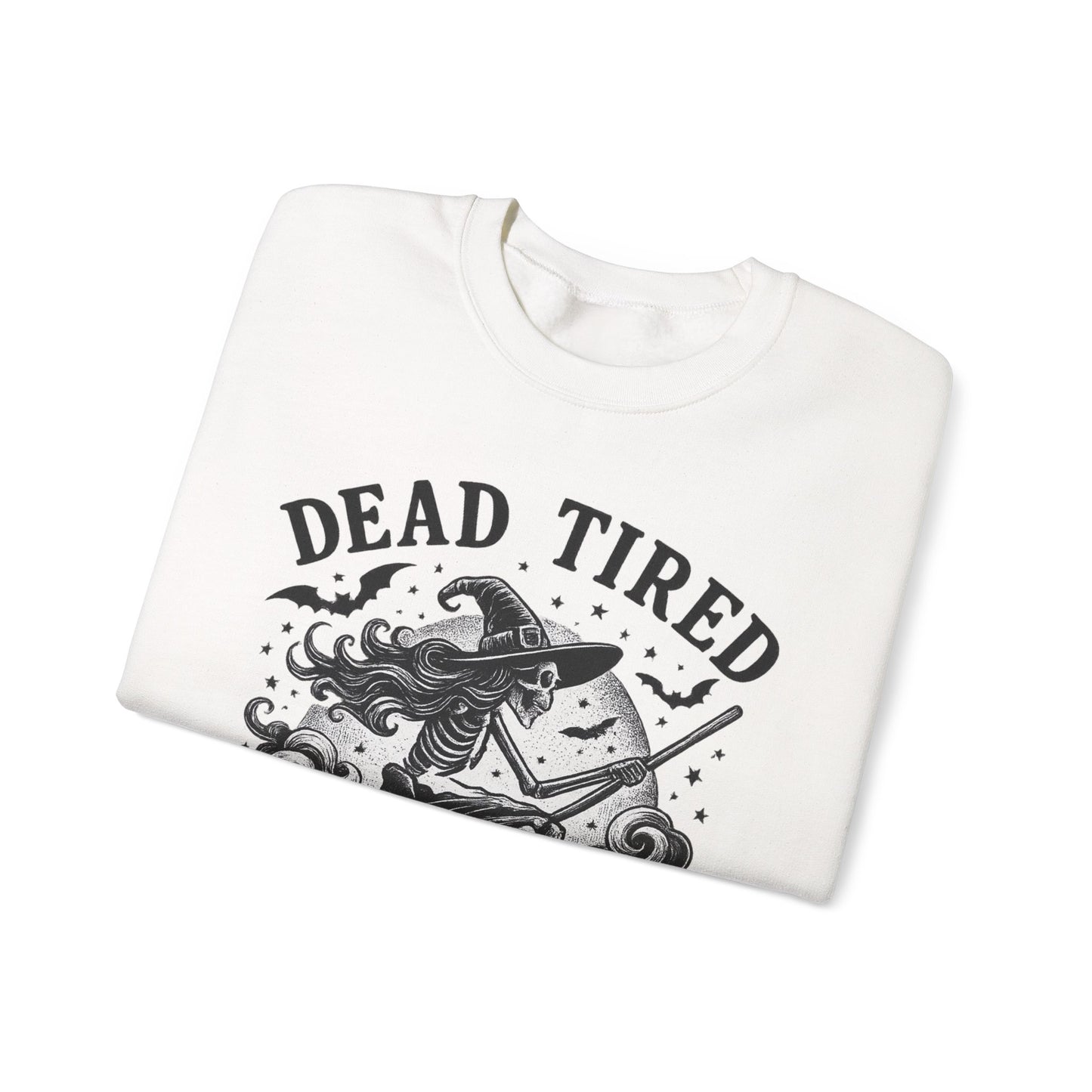 Dead Tired But Still Flying Sweatshirt | Unisex Crewneck | Cozy Halloween Apparel, Witchy Gift, Fall Fashion, Spooky Season