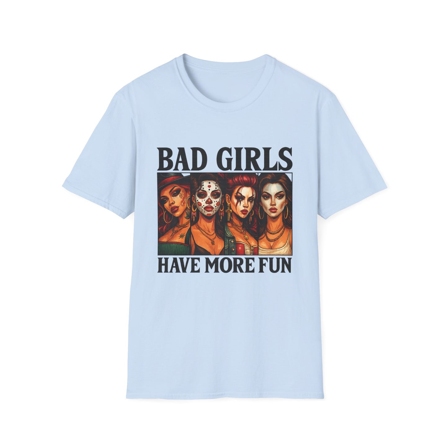 Bad Girls Have More Fun Unisex Softstyle T-Shirt, Trendy Tee, Fun Graphic Shirt, Gift for Women, Casual Wear, Party Outfit