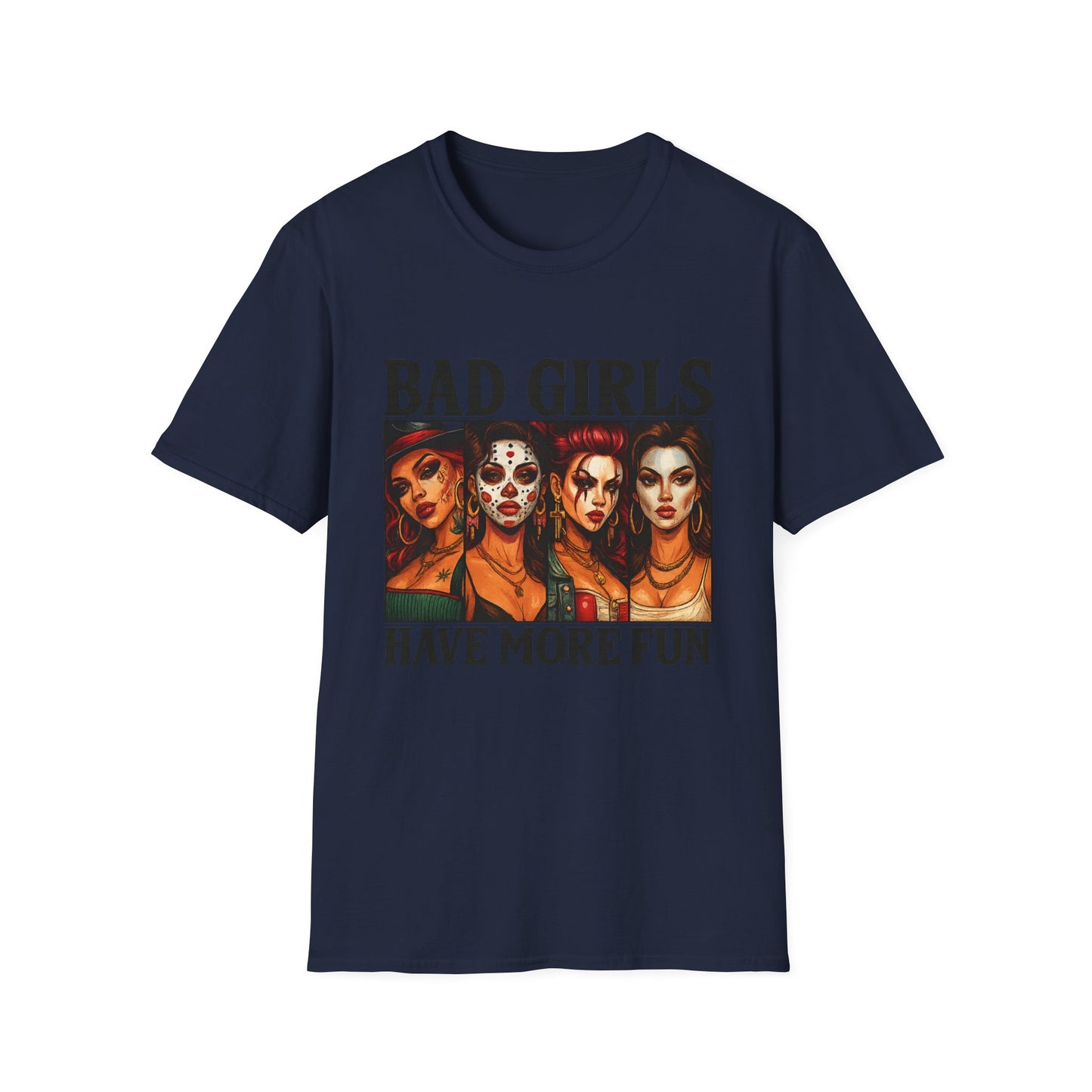 Bad Girls Have More Fun Unisex Softstyle T-Shirt, Trendy Tee, Fun Graphic Shirt, Gift for Women, Casual Wear, Party Outfit