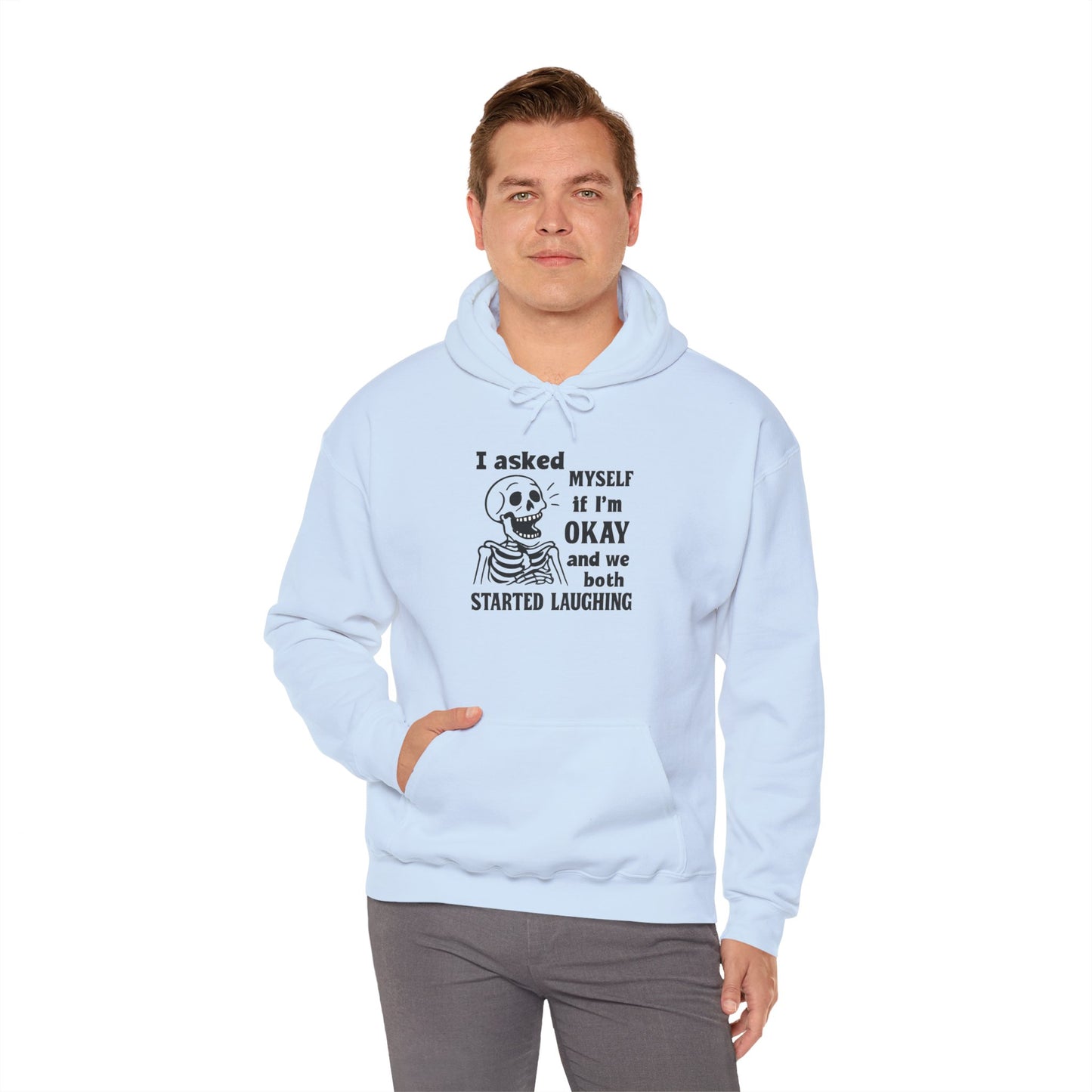 Funny Skeleton Hoodie, I Asked Myself if I'm Okay, Unisex Sweatshirt, Halloween Gift, Comfortable Lounge Wear, Fit for Everyday Use