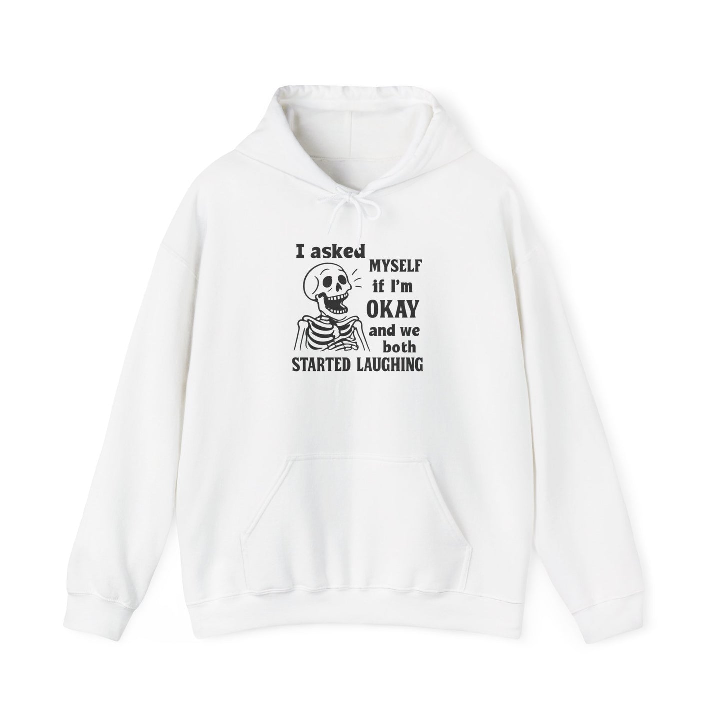 Funny Skeleton Hoodie, I Asked Myself if I'm Okay, Unisex Sweatshirt, Halloween Gift, Comfortable Lounge Wear, Fit for Everyday Use