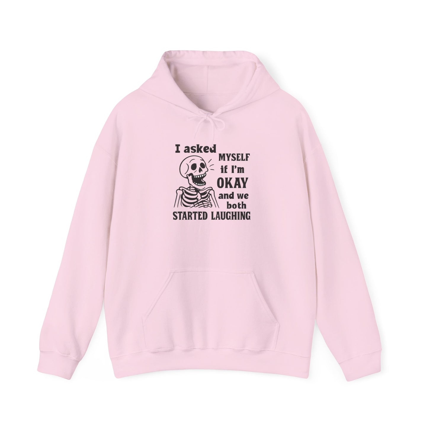 Funny Skeleton Hoodie, I Asked Myself if I'm Okay, Unisex Sweatshirt, Halloween Gift, Comfortable Lounge Wear, Fit for Everyday Use