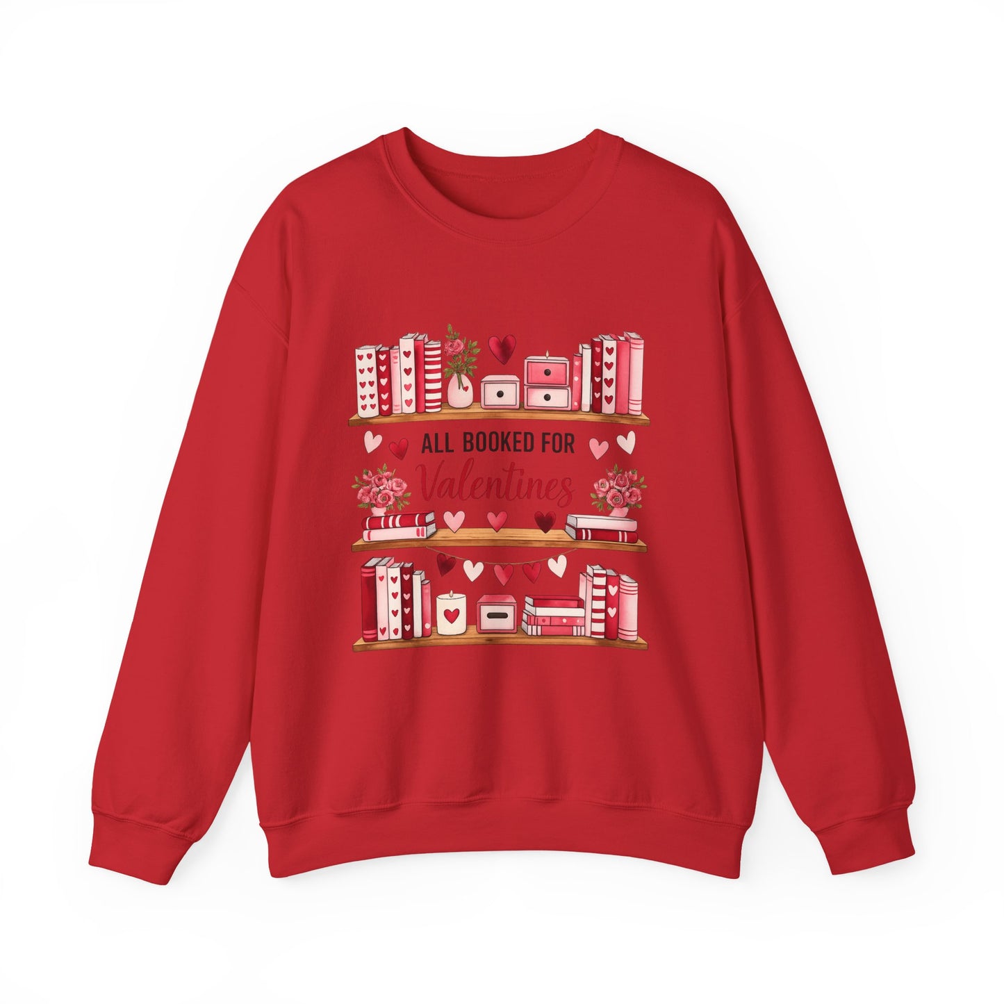 Valentine's Booklover Sweatshirt — "All Booked for Valentines" Cozy Crewneck