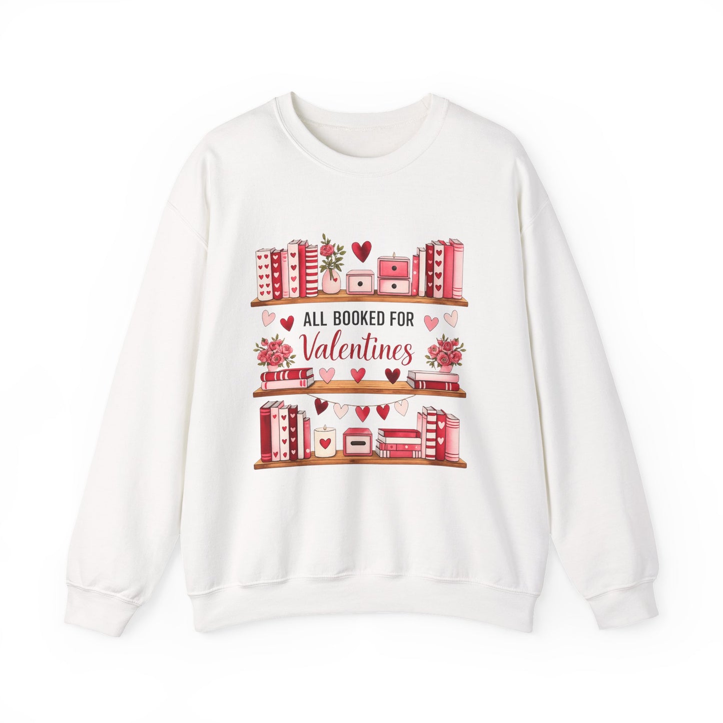 Valentine's Booklover Sweatshirt — "All Booked for Valentines" Cozy Crewneck