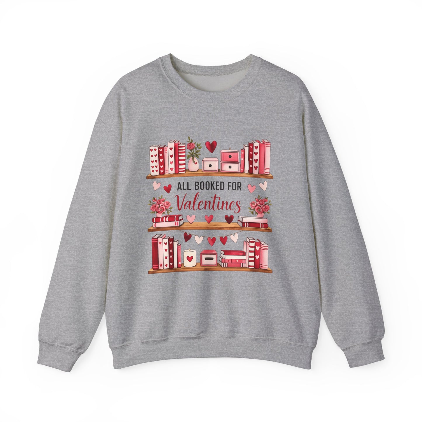 Valentine's Booklover Sweatshirt — "All Booked for Valentines" Cozy Crewneck