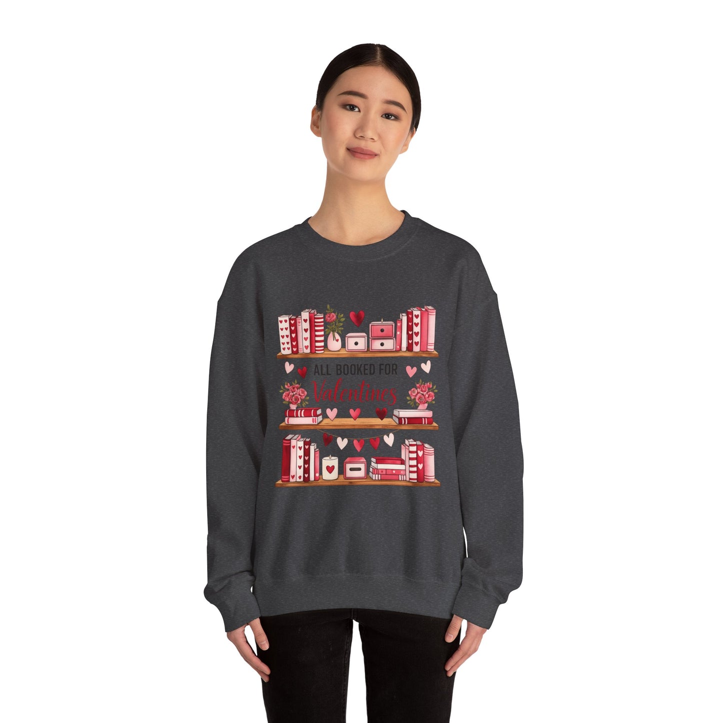 Valentine's Booklover Sweatshirt — "All Booked for Valentines" Cozy Crewneck