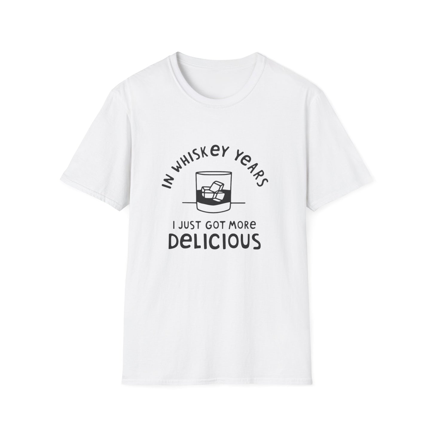 Whiskey Years T-Shirt — "In Whiskey Years I Just Got More Delicious" Funny Vintage Whiskey Tee