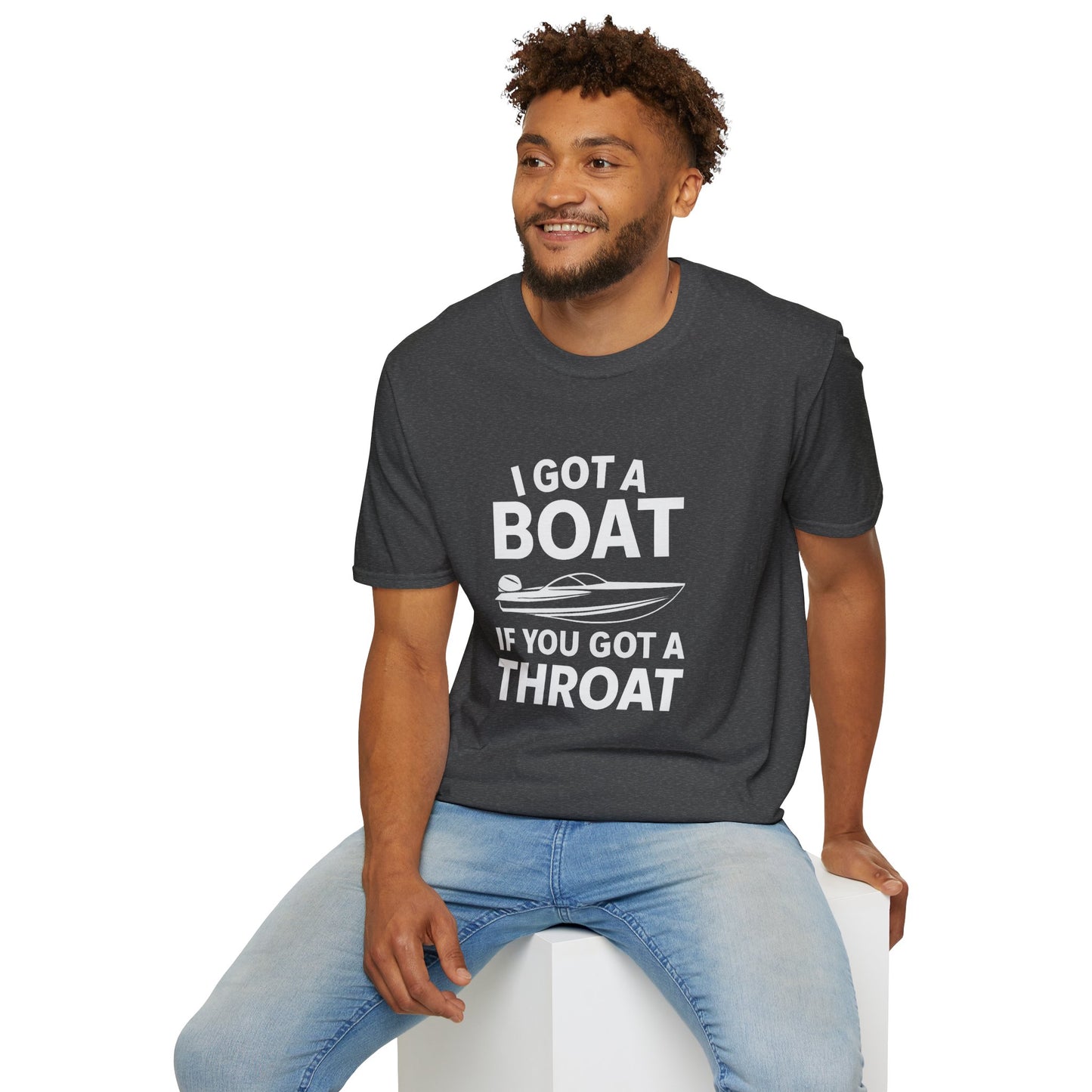 Boat Pun T-Shirt — "I Got a Boat If You Got a Throat" Funny Boating Tee for Lake & Fishing Fans
