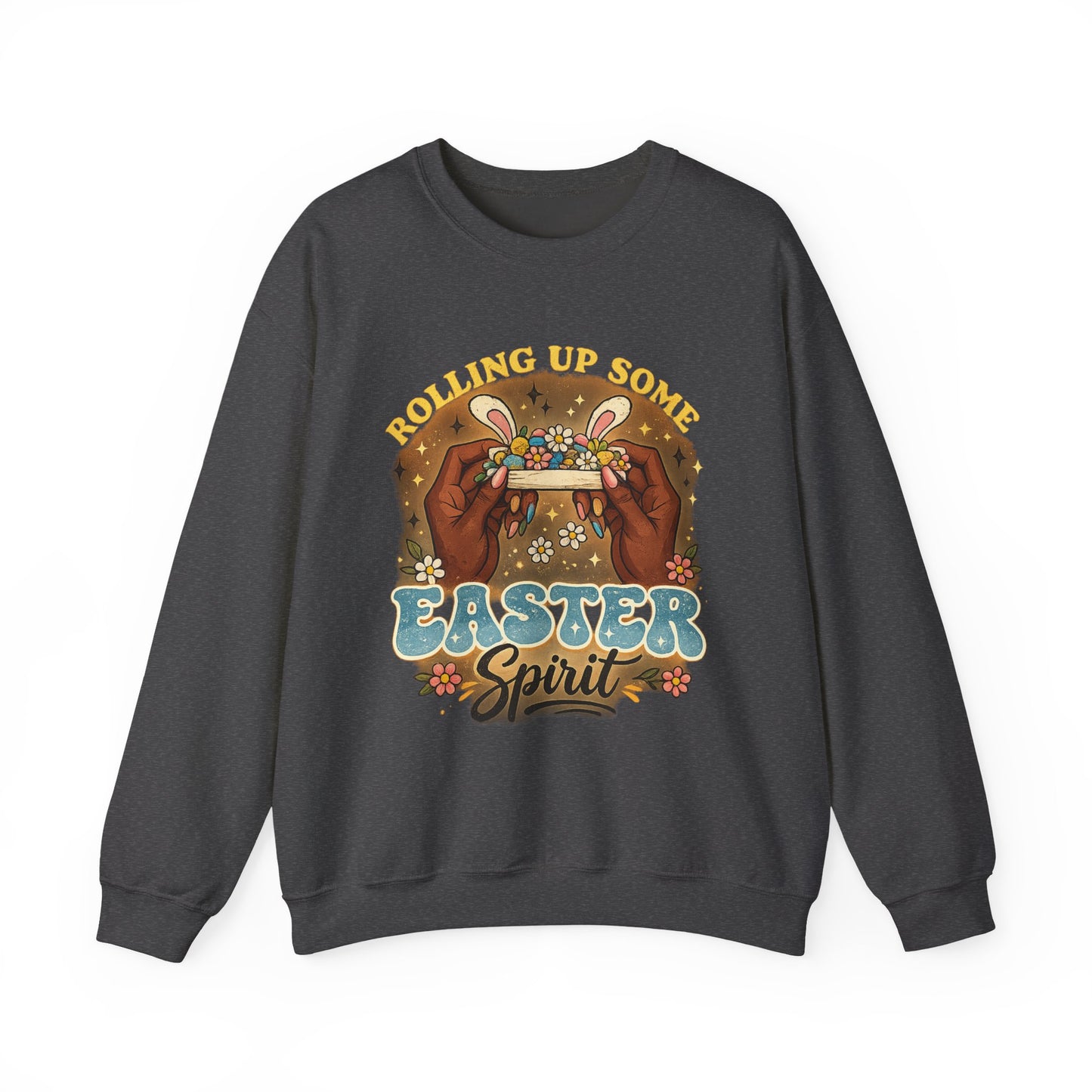 Easter Spirit Crewneck Sweatshirt — "Rolling Up Some Easter Spirit" Easter Pullover