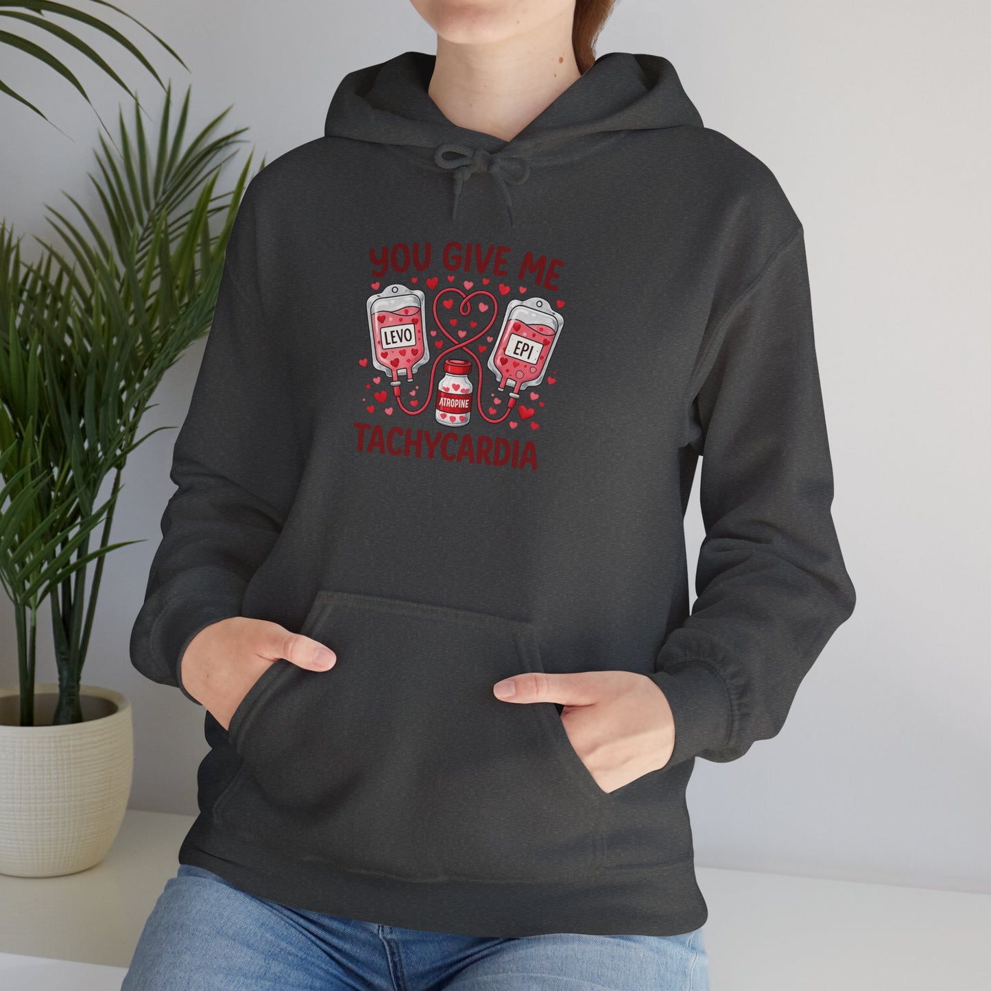 You Give Me Tachycardia Hoodie — Cute ECG Heart & IV Bag Medical Valentine Sweatshirt