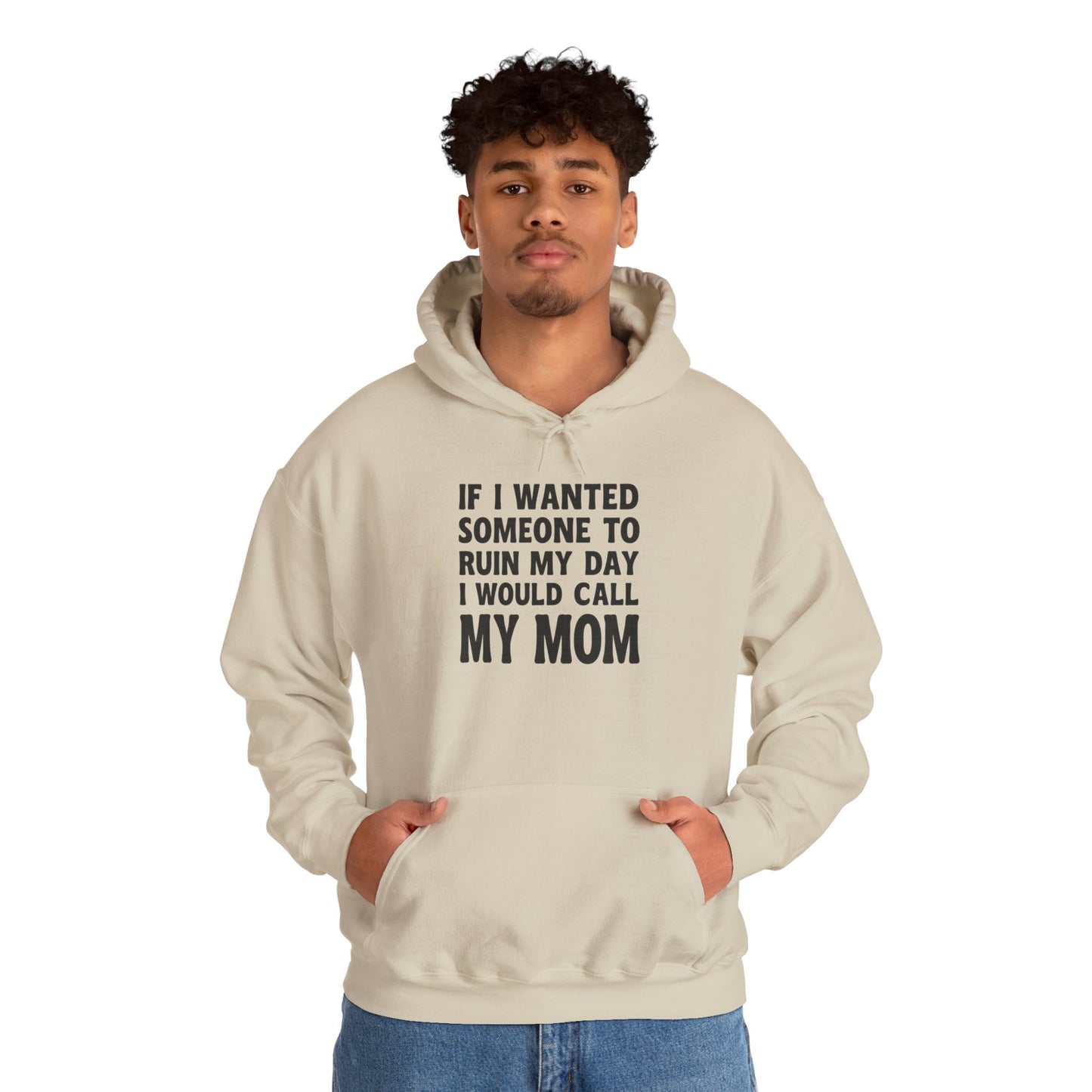 Funny Mom Quote Hoodie, Gift for Mom, Unisex Sweatshirt, Casual Wear, Mother's Day Gift, Humor Clothing, Family Hoodie