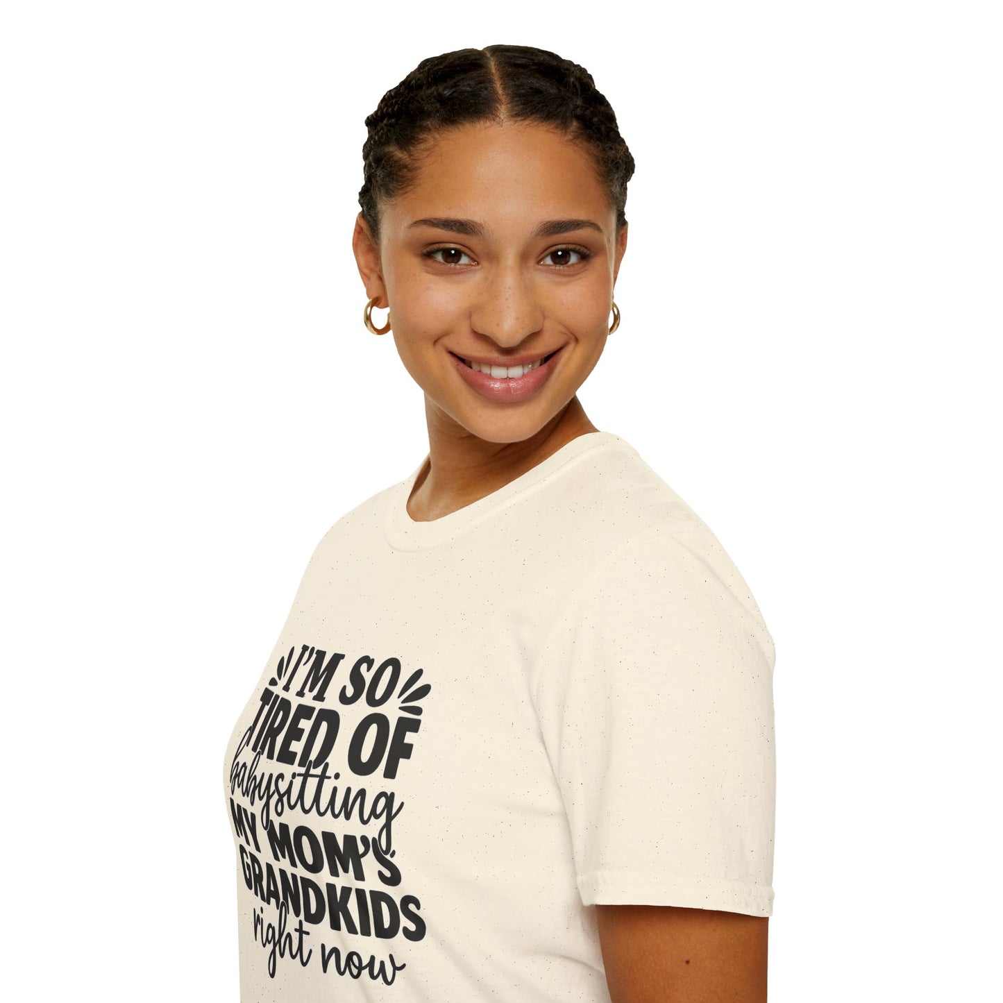 T-Shirt — "I’m So Tired of Babysitting My Mom’s Grandkids Right Now" Funny Grandma Shirt