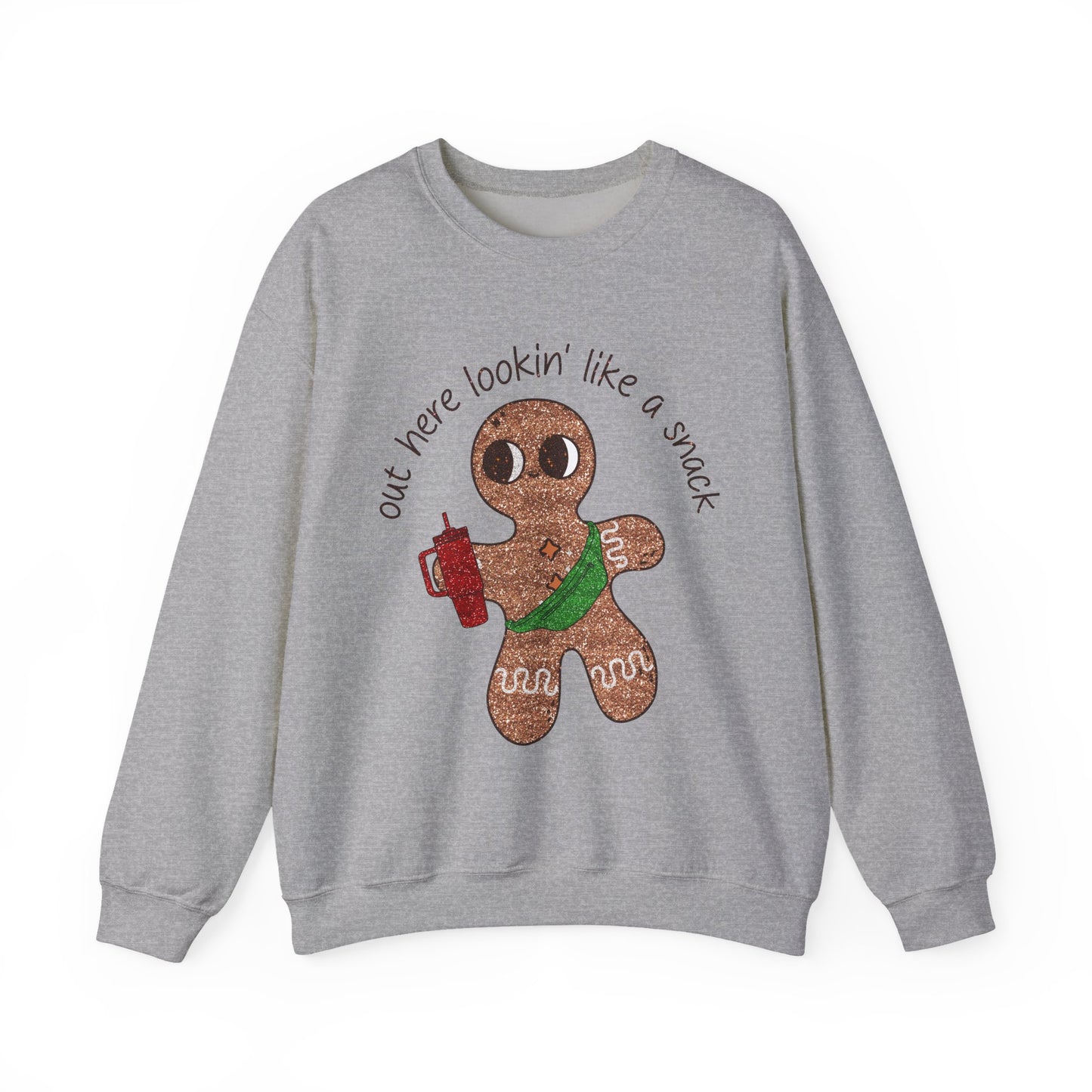Gingerbread Cookie Sweatshirt — "Out Here Lookin' Like a Snack" Holiday Crewneck