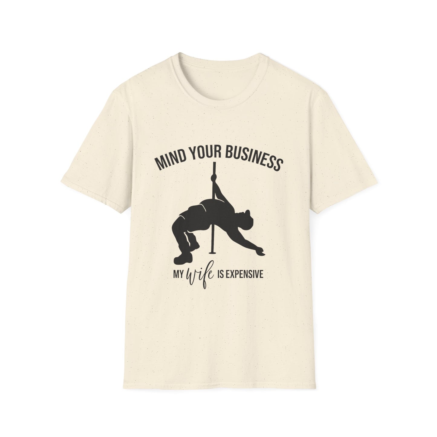 Pole Dance T‑Shirt — "Mind Your Business, My Life Is Expensive" Graphic Tee