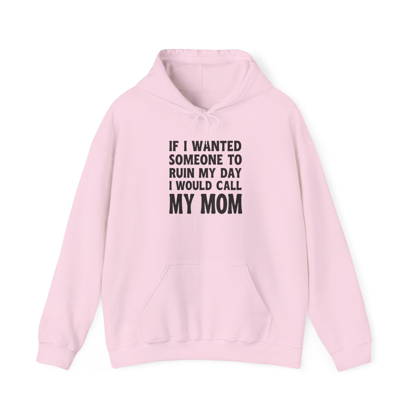Funny Mom Quote Hoodie, Gift for Mom, Unisex Sweatshirt, Casual Wear, Mother's Day Gift, Humor Clothing, Family Hoodie