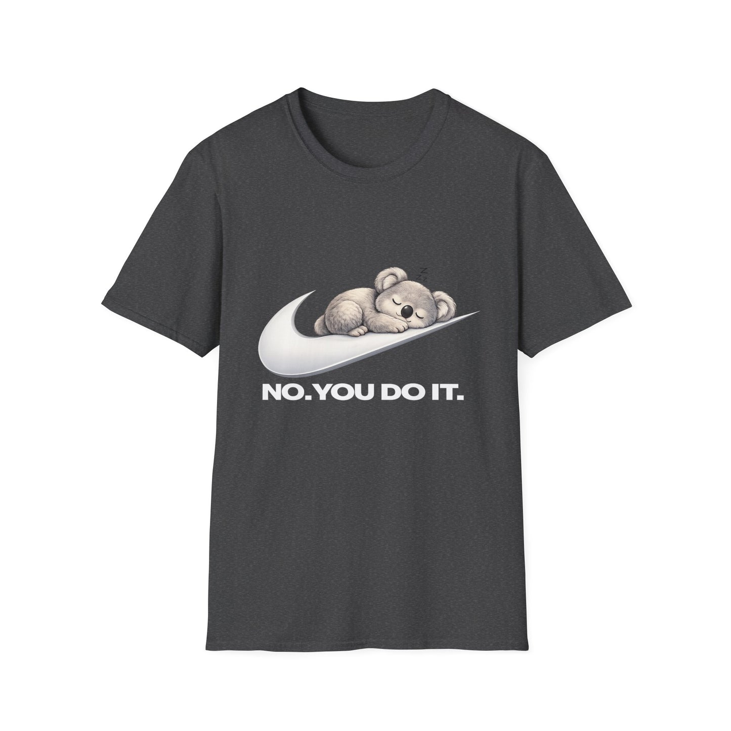 Bear Nap Tee — "No. You Do It." Graphic T-Shirt
