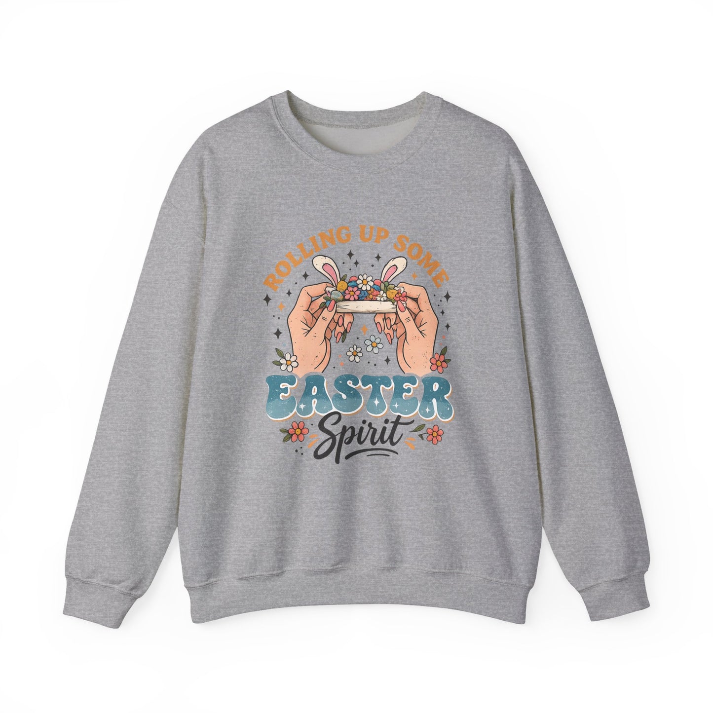 Easter Spirit Crewneck Sweatshirt — "Rolling Up Some Easter Spirit" Graphic