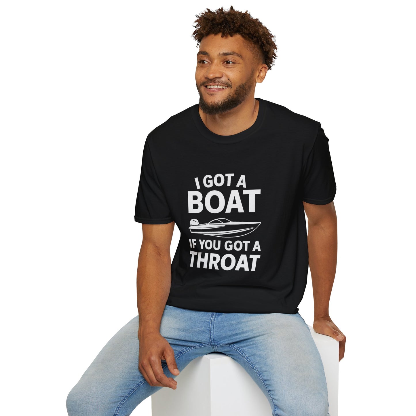 Boat Pun T-Shirt — "I Got a Boat If You Got a Throat" Funny Boating Tee for Lake & Fishing Fans