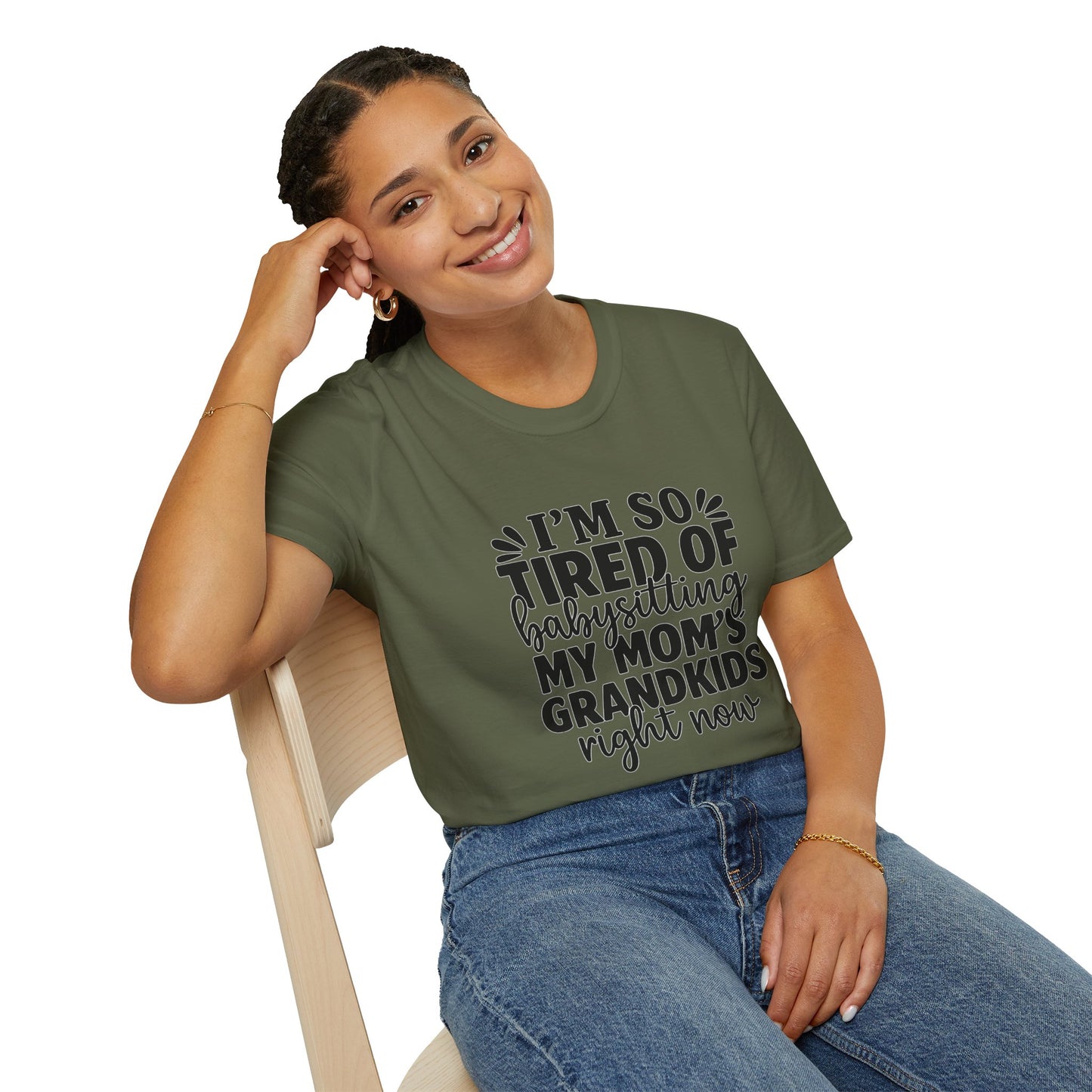 T-Shirt — "I’m So Tired of Babysitting My Mom’s Grandkids Right Now" Funny Grandma Shirt