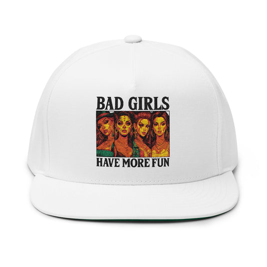Embroidered Flat Bill Cap - Bad Girls Have More Fun, Trendy Hat, Gift for Her, Streetwear Accessory, Fun Cap