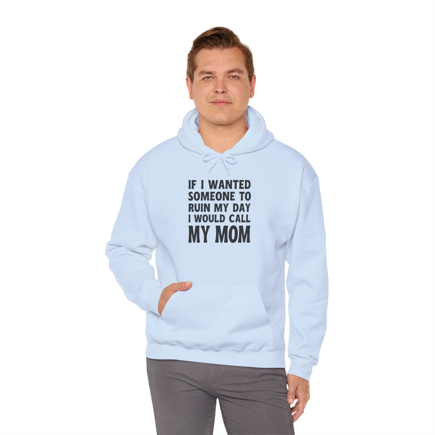 Funny Mom Quote Hoodie, Gift for Mom, Unisex Sweatshirt, Casual Wear, Mother's Day Gift, Humor Clothing, Family Hoodie