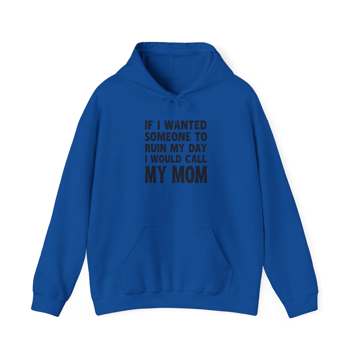 Funny Mom Quote Hoodie, Gift for Mom, Unisex Sweatshirt, Casual Wear, Mother's Day Gift, Humor Clothing, Family Hoodie