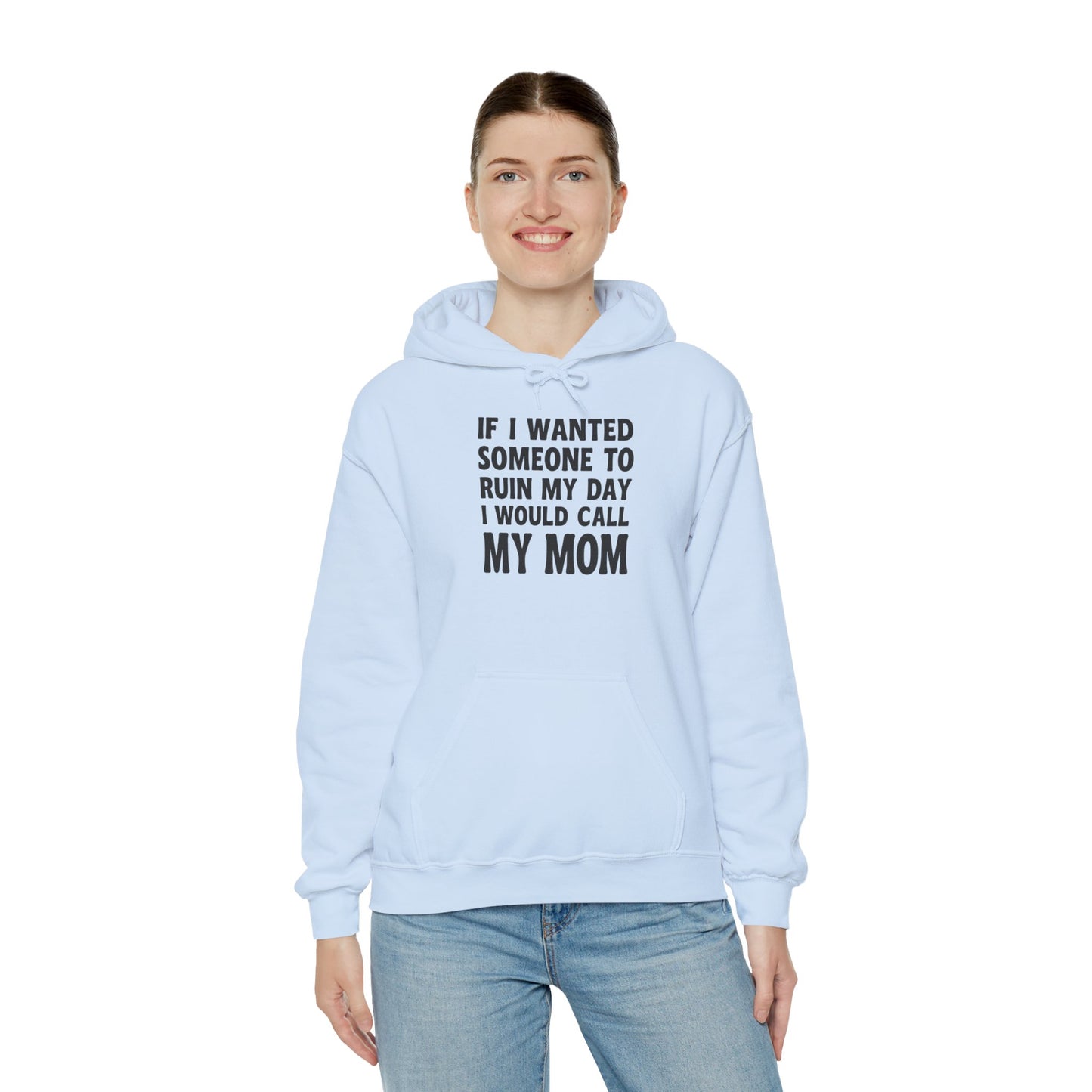 Funny Mom Quote Hoodie, Gift for Mom, Unisex Sweatshirt, Casual Wear, Mother's Day Gift, Humor Clothing, Family Hoodie