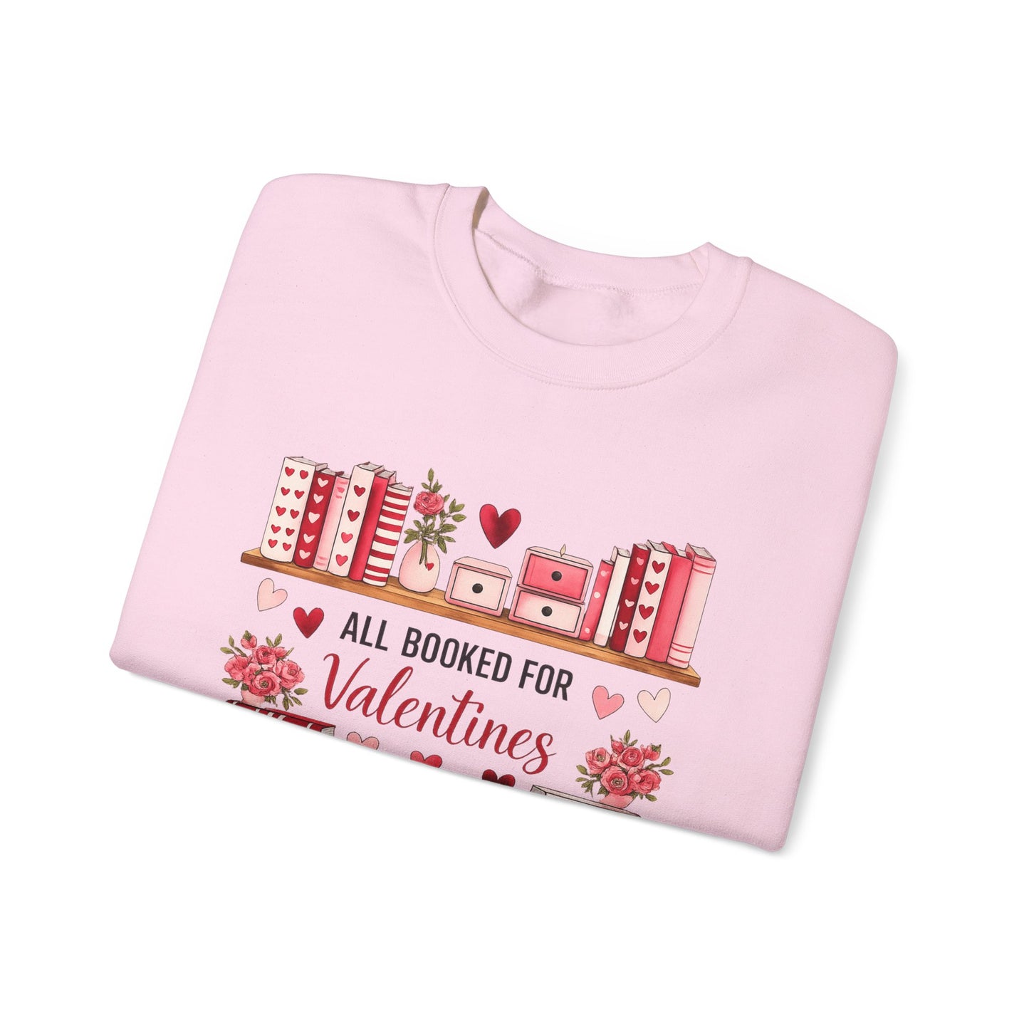 Valentine's Booklover Sweatshirt — "All Booked for Valentines" Cozy Crewneck