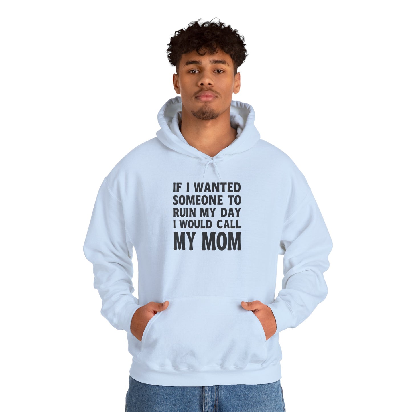 Funny Mom Quote Hoodie, Gift for Mom, Unisex Sweatshirt, Casual Wear, Mother's Day Gift, Humor Clothing, Family Hoodie