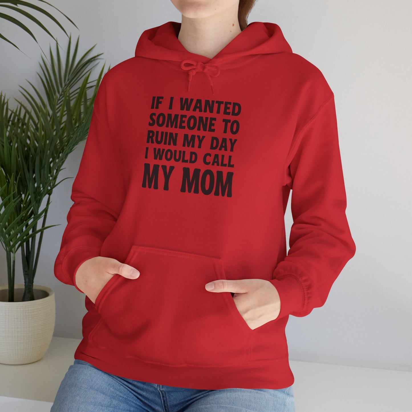 Funny Mom Quote Hoodie, Gift for Mom, Unisex Sweatshirt, Casual Wear, Mother's Day Gift, Humor Clothing, Family Hoodie