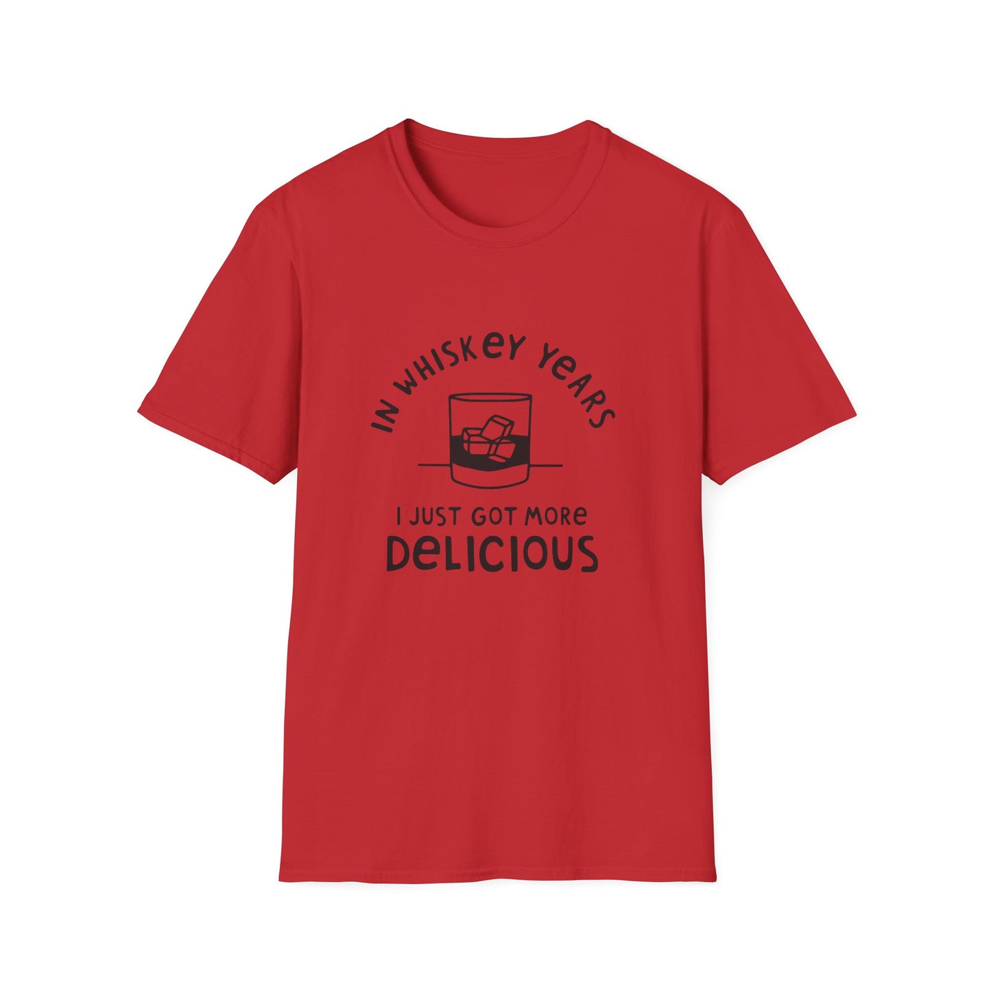 Whiskey Years T-Shirt — "In Whiskey Years I Just Got More Delicious" Funny Vintage Whiskey Tee