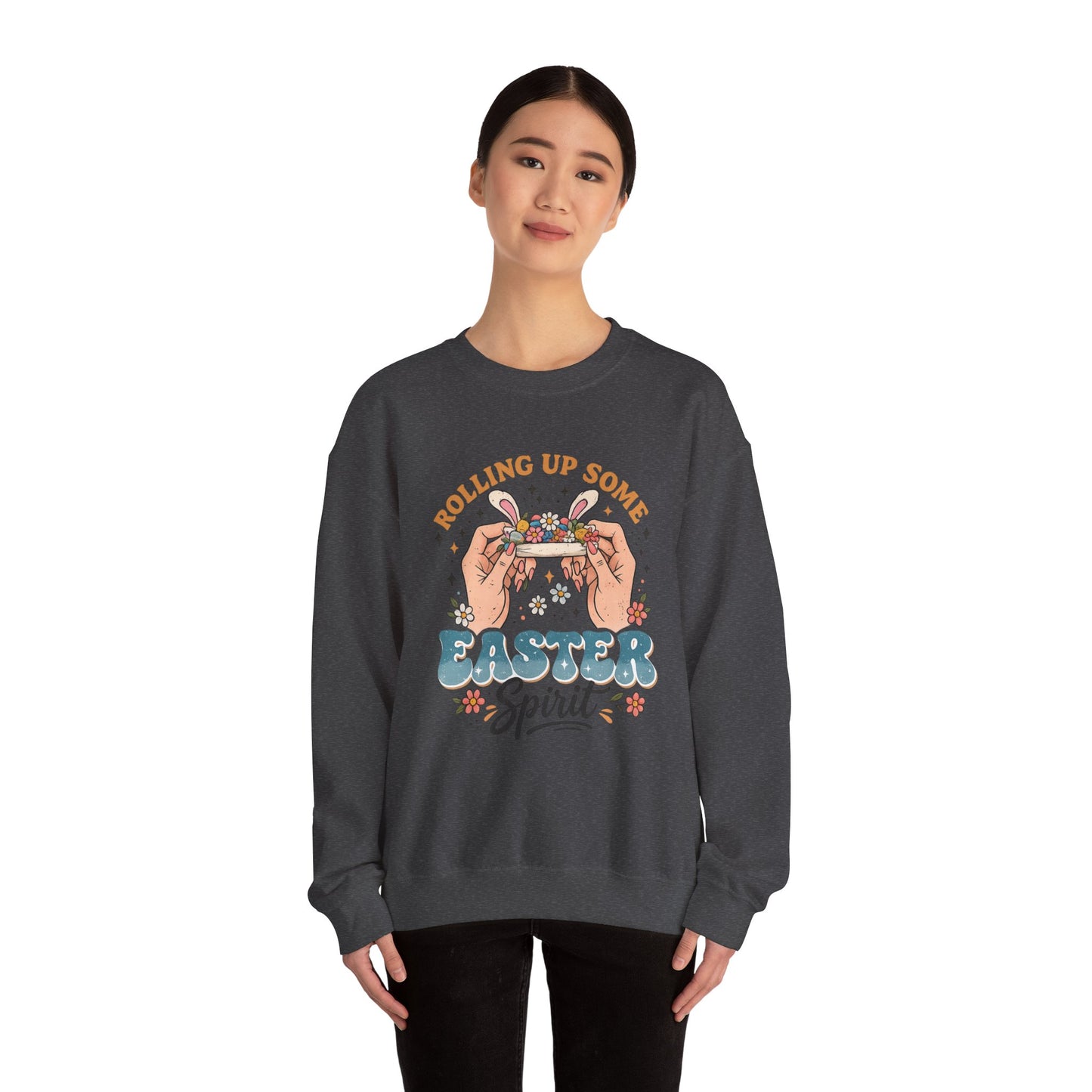 Easter Spirit Crewneck Sweatshirt — "Rolling Up Some Easter Spirit" Graphic