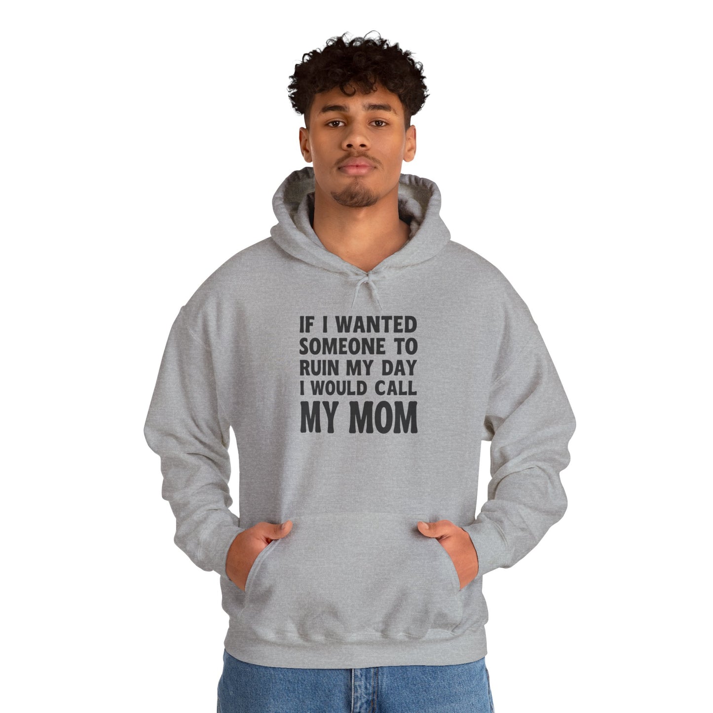 Funny Mom Quote Hoodie, Gift for Mom, Unisex Sweatshirt, Casual Wear, Mother's Day Gift, Humor Clothing, Family Hoodie