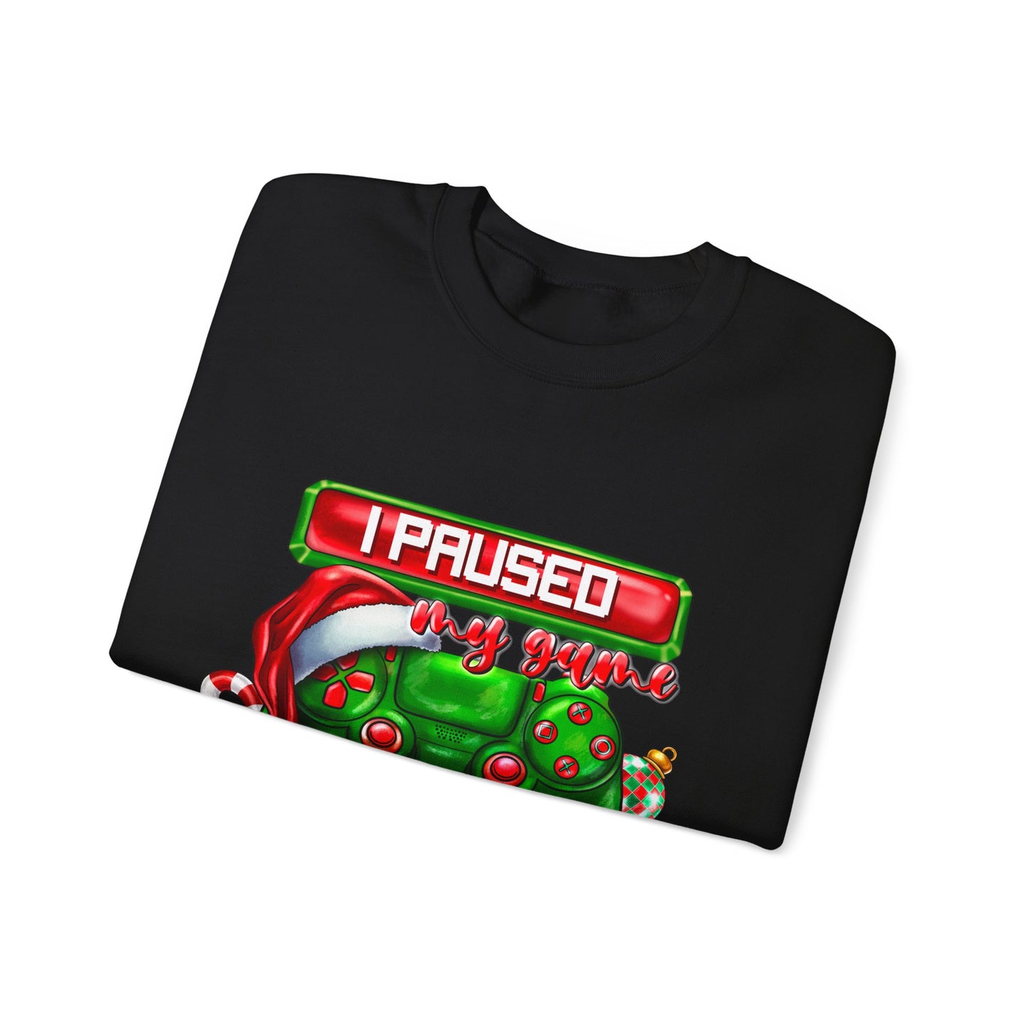 Gaming Christmas Sweatshirt — "I Paused My Game to Be Here" Controller Holiday Crewneck
