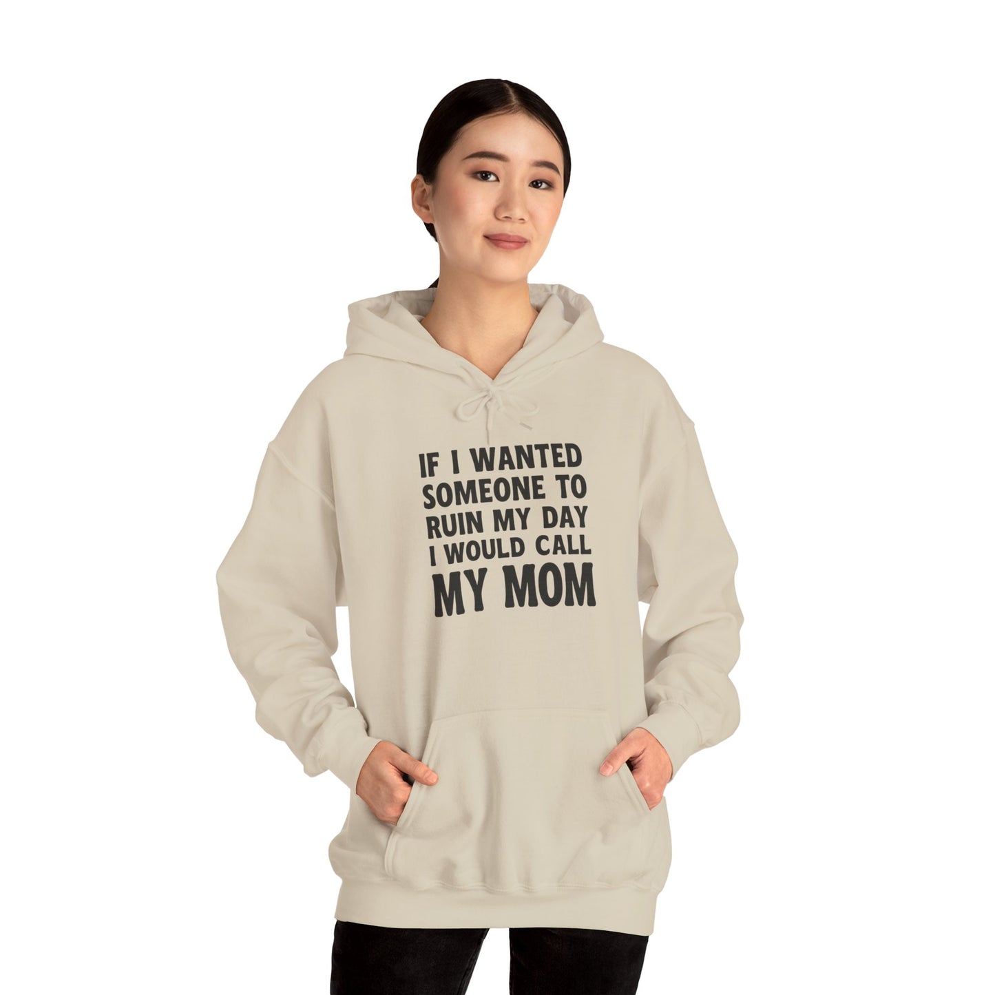 Funny Mom Quote Hoodie, Gift for Mom, Unisex Sweatshirt, Casual Wear, Mother's Day Gift, Humor Clothing, Family Hoodie