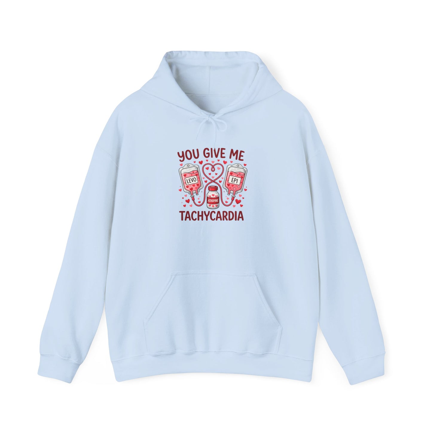 You Give Me Tachycardia Hoodie — Cute ECG Heart & IV Bag Medical Valentine Sweatshirt