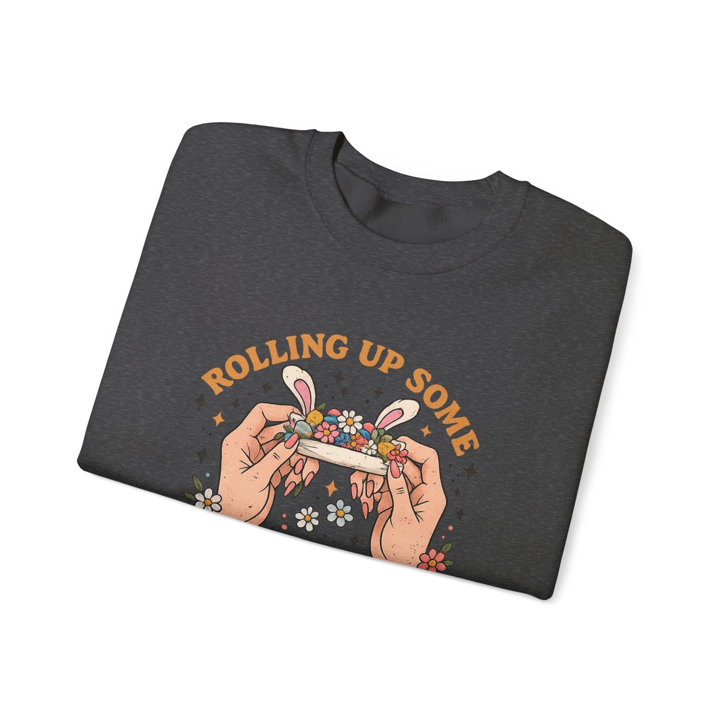Easter Spirit Crewneck Sweatshirt — "Rolling Up Some Easter Spirit" Graphic