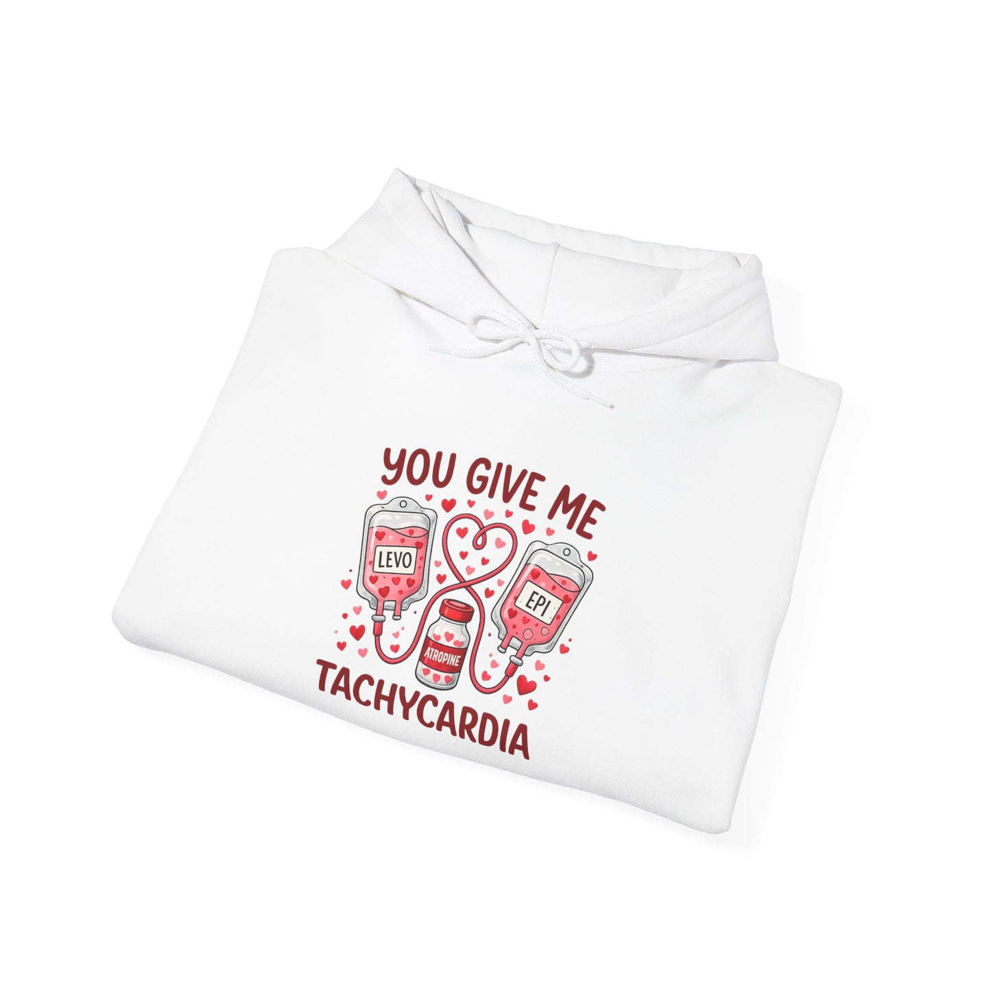 You Give Me Tachycardia Hoodie — Cute ECG Heart & IV Bag Medical Valentine Sweatshirt