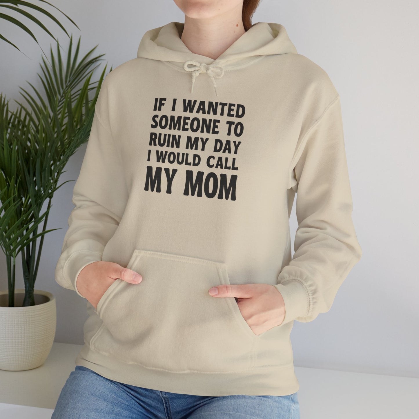 Funny Mom Quote Hoodie, Gift for Mom, Unisex Sweatshirt, Casual Wear, Mother's Day Gift, Humor Clothing, Family Hoodie