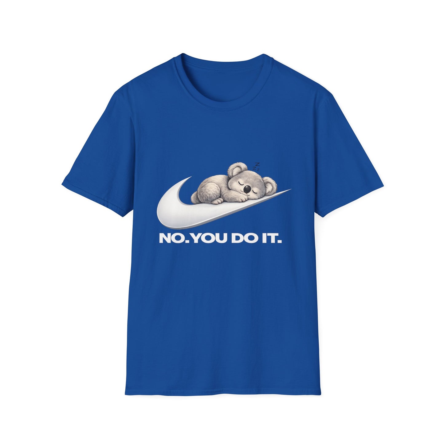 Bear Nap Tee — "No. You Do It." Graphic T-Shirt