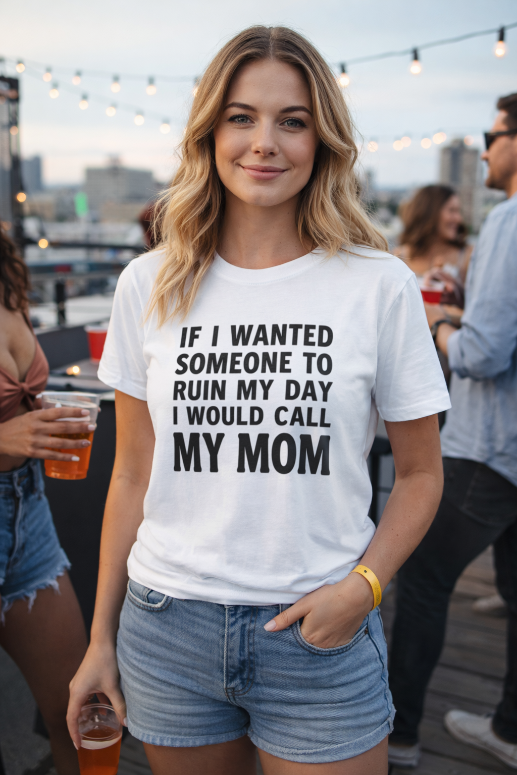 Funny 'If I Wanted Someone To Ruin My Day I'd Call My Mom' T-Shirt