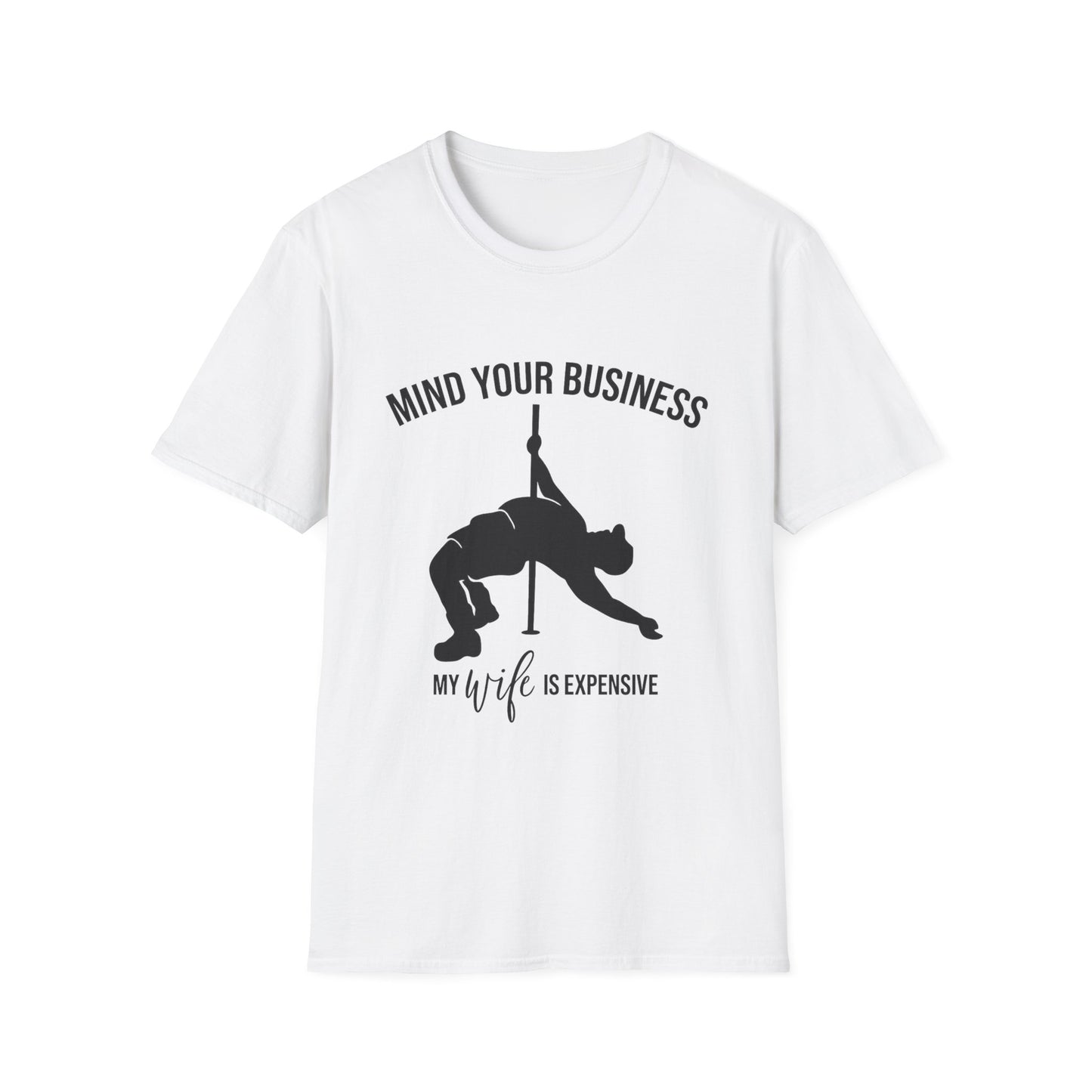 Pole Dance T‑Shirt — "Mind Your Business, My Life Is Expensive" Graphic Tee